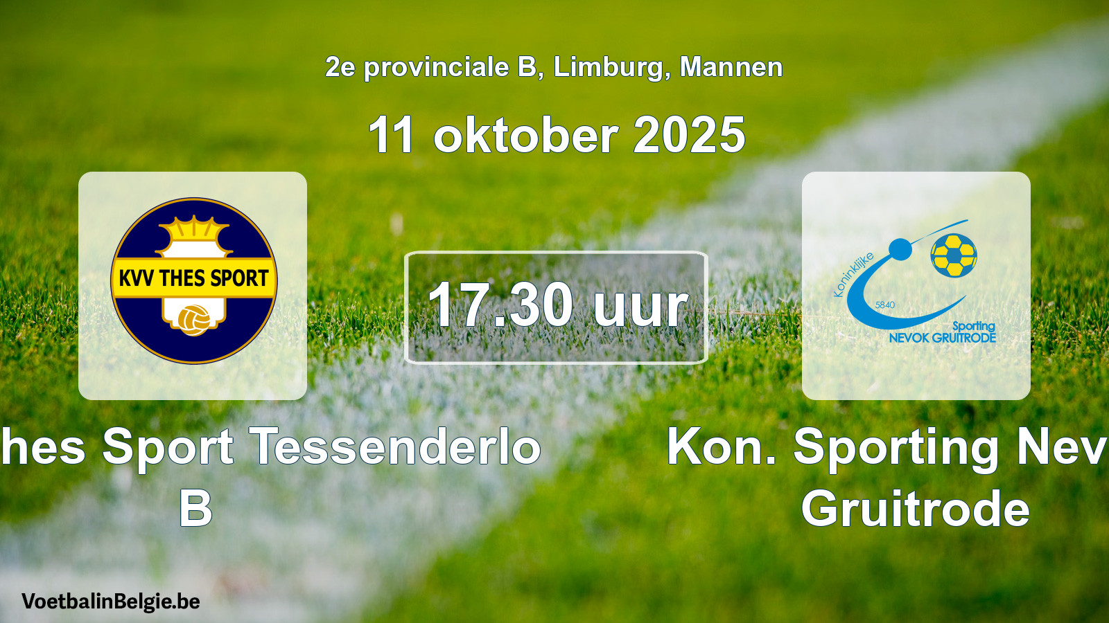 Match prévu football hommes: KVV Thes Sport Tessenderlo B - Kon. Sporting Nevok Gruitrode (11 octobre 2025)