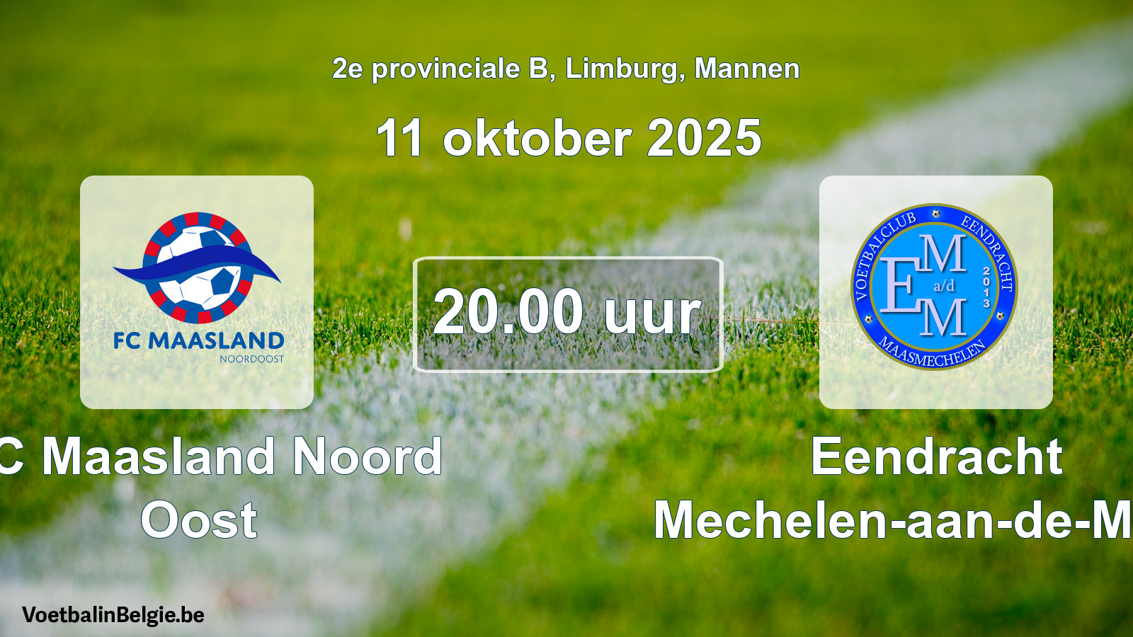 Geplantes Spiel männer-Fußball: FC Maasland Noord Oost - Eendracht Mechelen-aan-de-Maas (11 Oktober 2025)