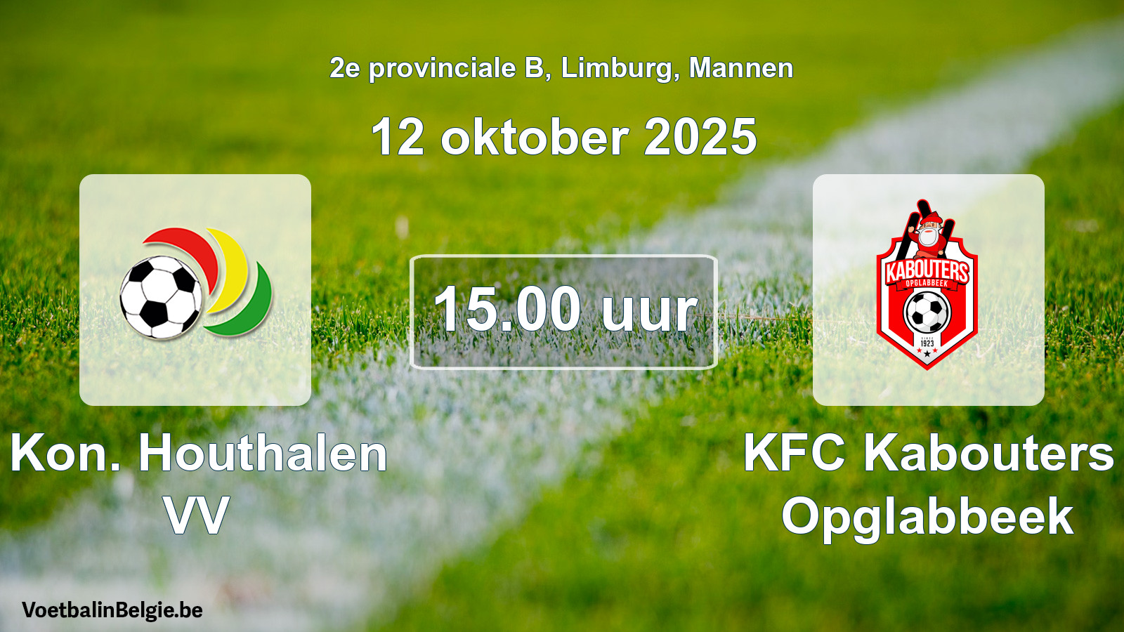 Scheduled match men football: Kon. Houthalen VV - KFC Kabouters Opglabbeek (12 October 2025)
