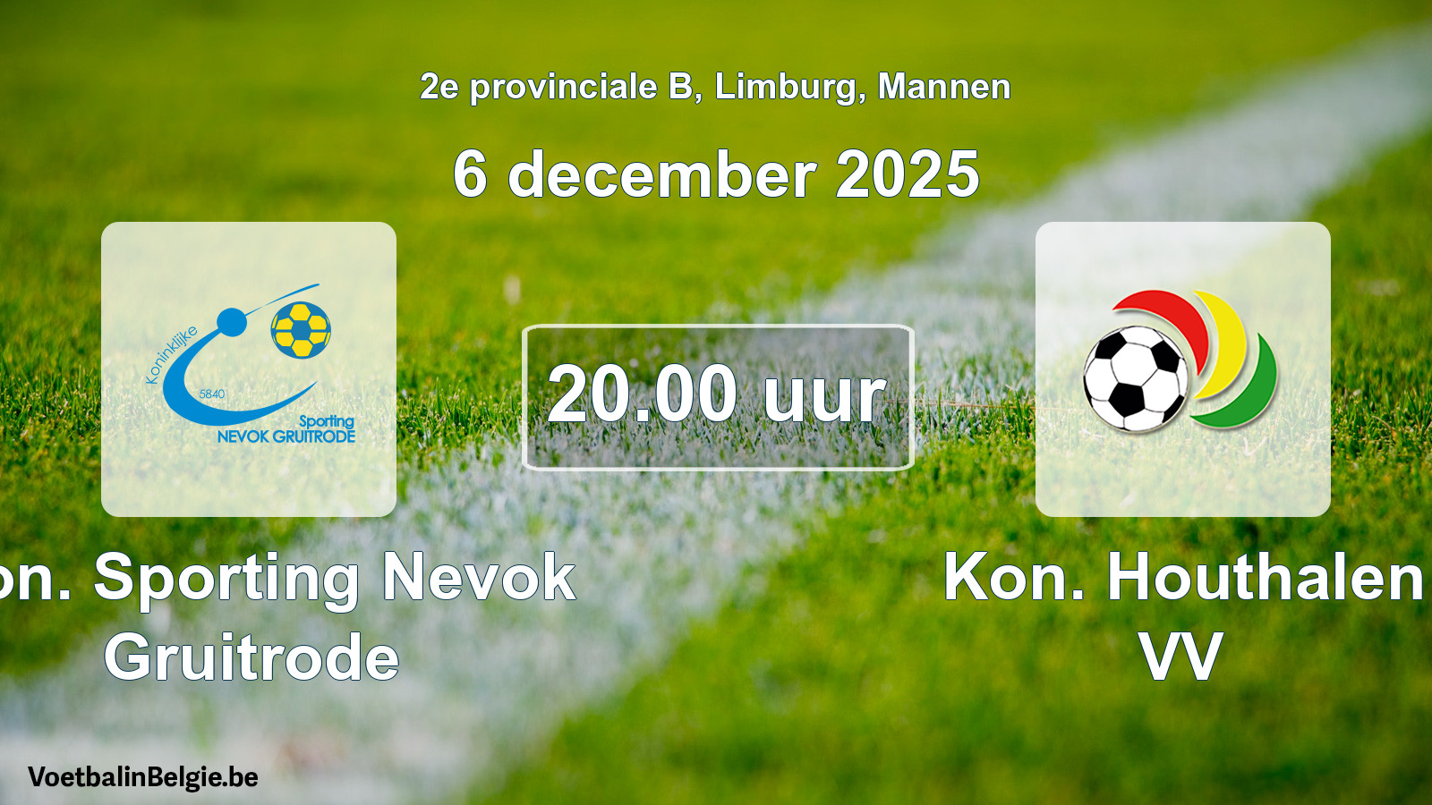 Scheduled match men football: Kon. Sporting Nevok Gruitrode - Kon. Houthalen VV (6 December 2025)