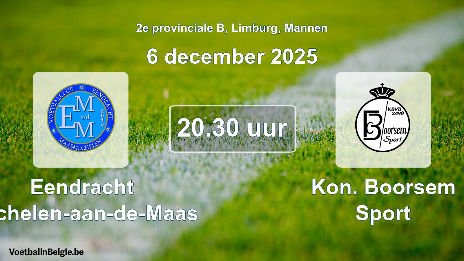 Geplantes Spiel männer-Fußball: Eendracht Mechelen-aan-de-Maas - Kon. Boorsem Sport (6 Dezember 2025)