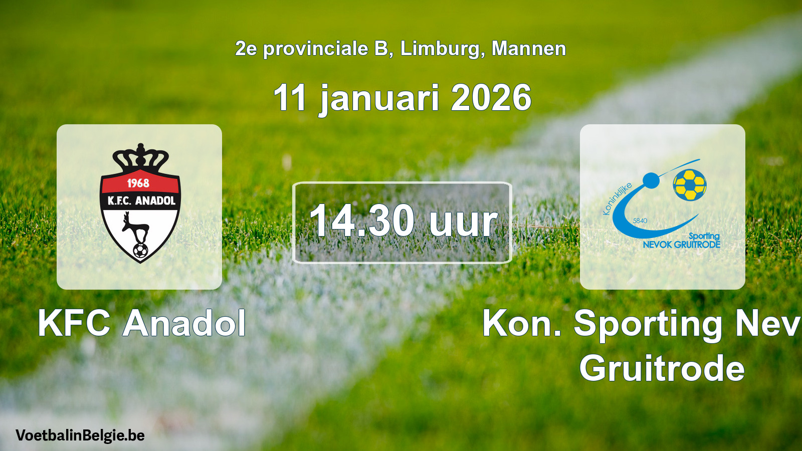 Scheduled match men football: KFC Anadol - Kon. Sporting Nevok Gruitrode (11 January 2026)