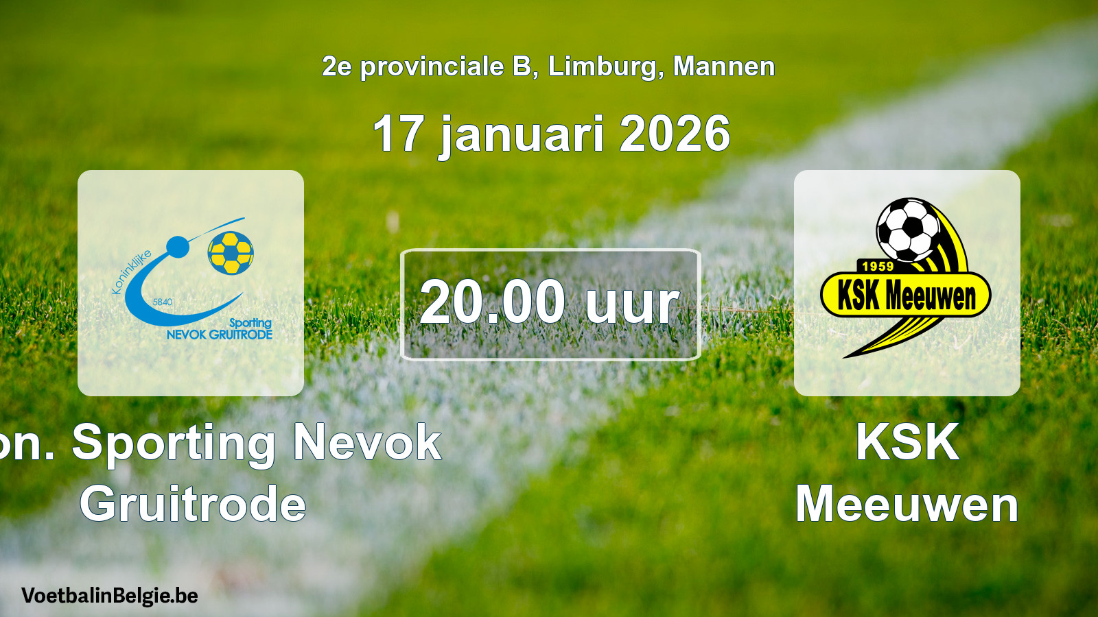 Scheduled match men football: Kon. Sporting Nevok Gruitrode - KSK Meeuwen (17 January 2026)