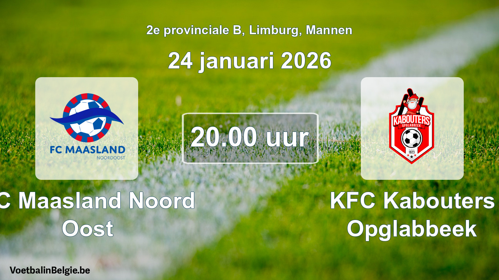 Scheduled match men football: FC Maasland Noord Oost - KFC Kabouters Opglabbeek (24 January 2026)