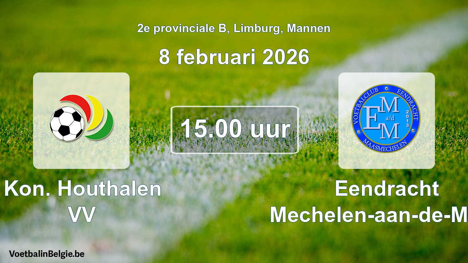 Geplantes Spiel männer-Fußball: Kon. Houthalen VV - Eendracht Mechelen-aan-de-Maas (8 Februar 2026)