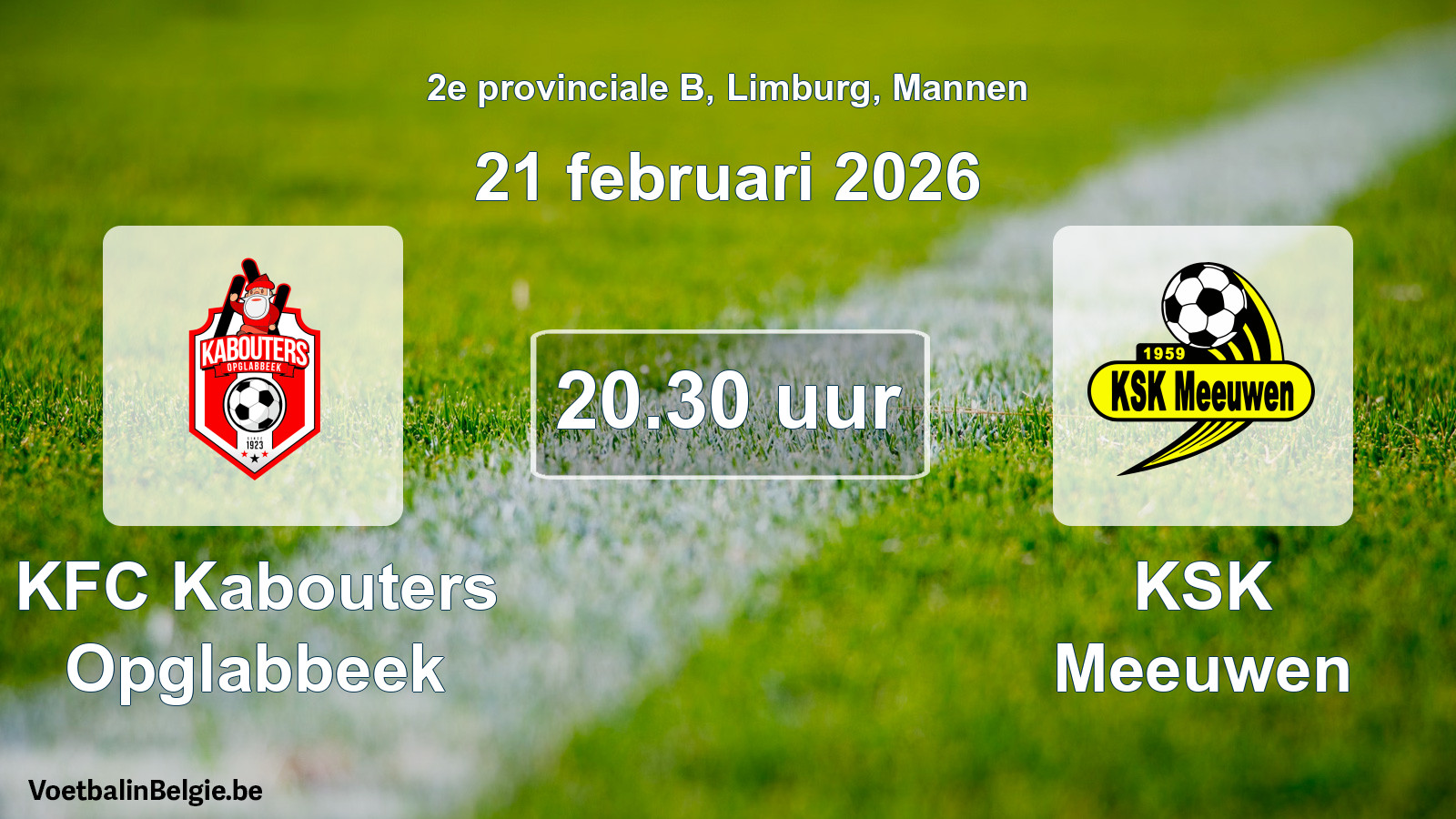 Scheduled match men football: KFC Kabouters Opglabbeek - KSK Meeuwen (21 February 2026)
