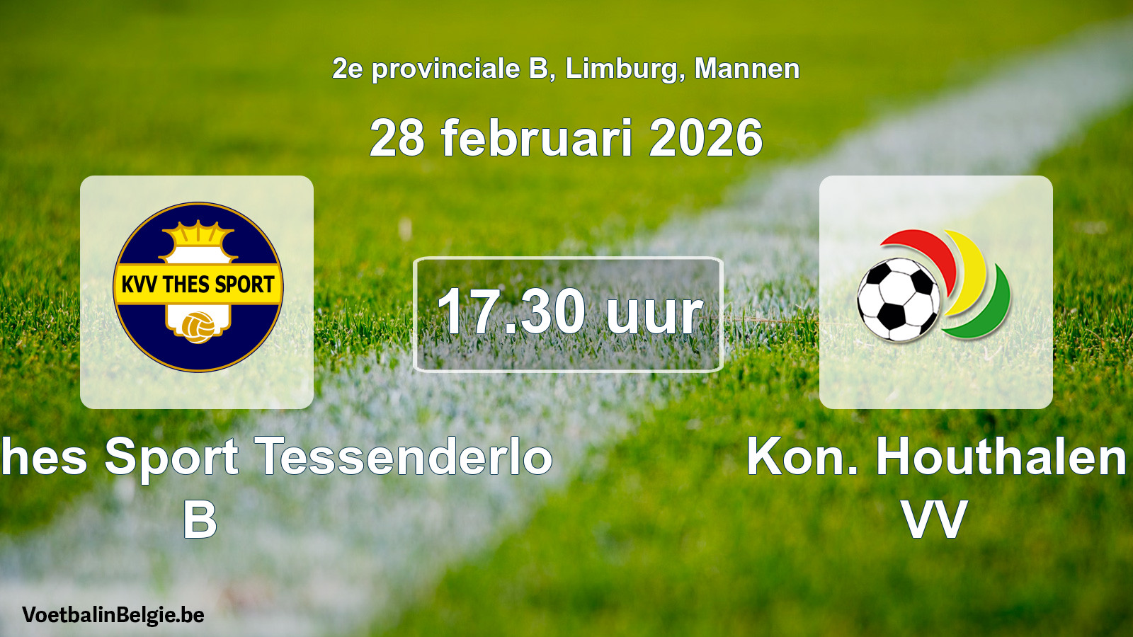 Geplantes Spiel männer-Fußball: KVV Thes Sport Tessenderlo B - Kon. Houthalen VV (28 Februar 2026)