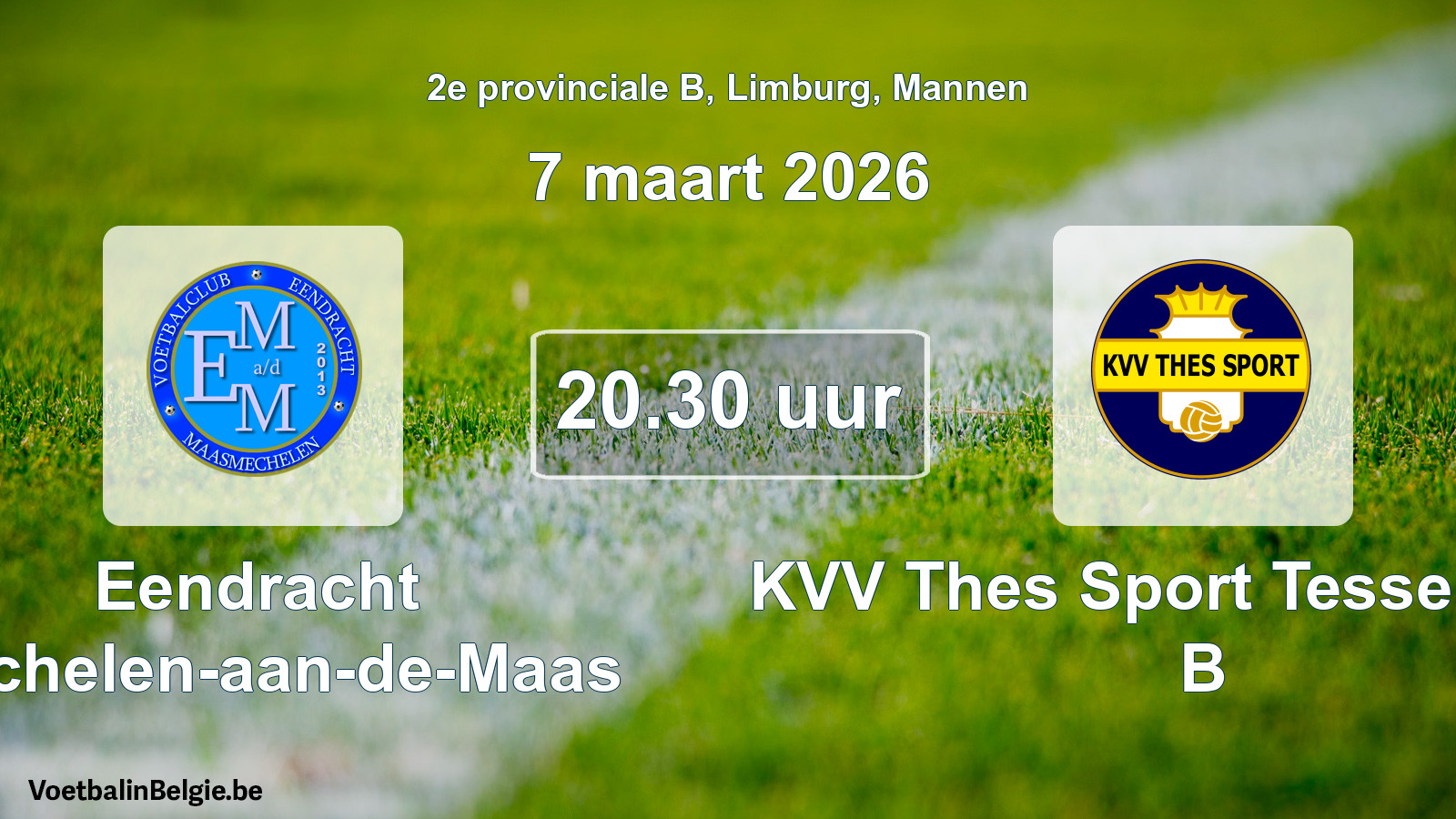 Geplantes Spiel männer-Fußball: Eendracht Mechelen-aan-de-Maas - KVV Thes Sport Tessenderlo B (7 März 2026)