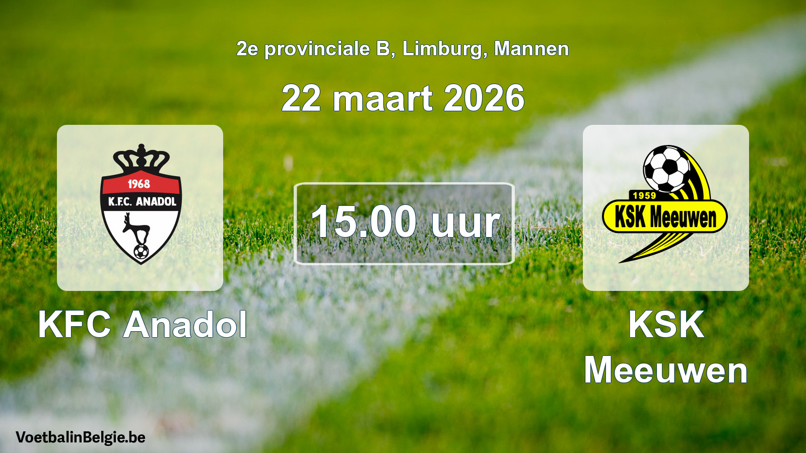 Scheduled match men football: KFC Anadol - KSK Meeuwen (22 March 2026)