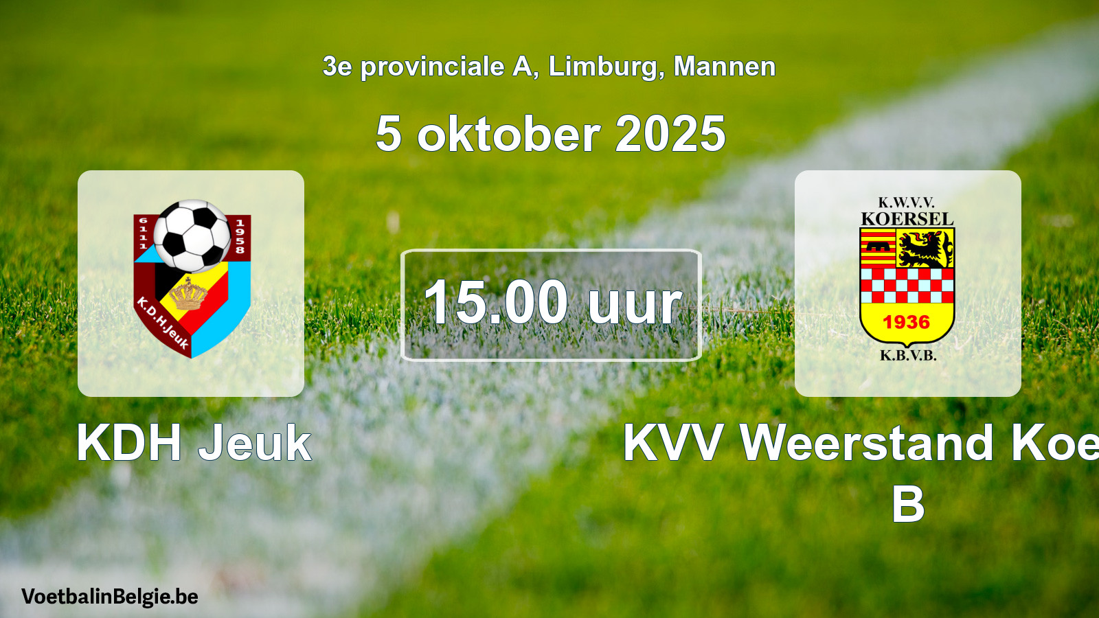 Scheduled match men football: KDH Jeuk - KVV Weerstand Koersel B (5 October 2025)