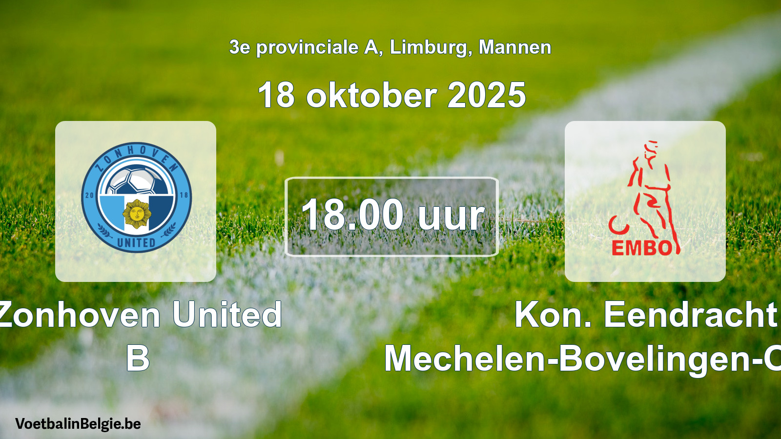 Scheduled match men football: Zonhoven United B - Kon. Eendracht Mechelen-Bovelingen-Opheers (18 October 2025)