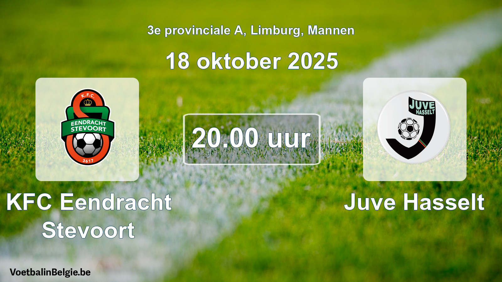 Scheduled match men football: KFC Eendracht Stevoort - Juve Hasselt (18 October 2025)