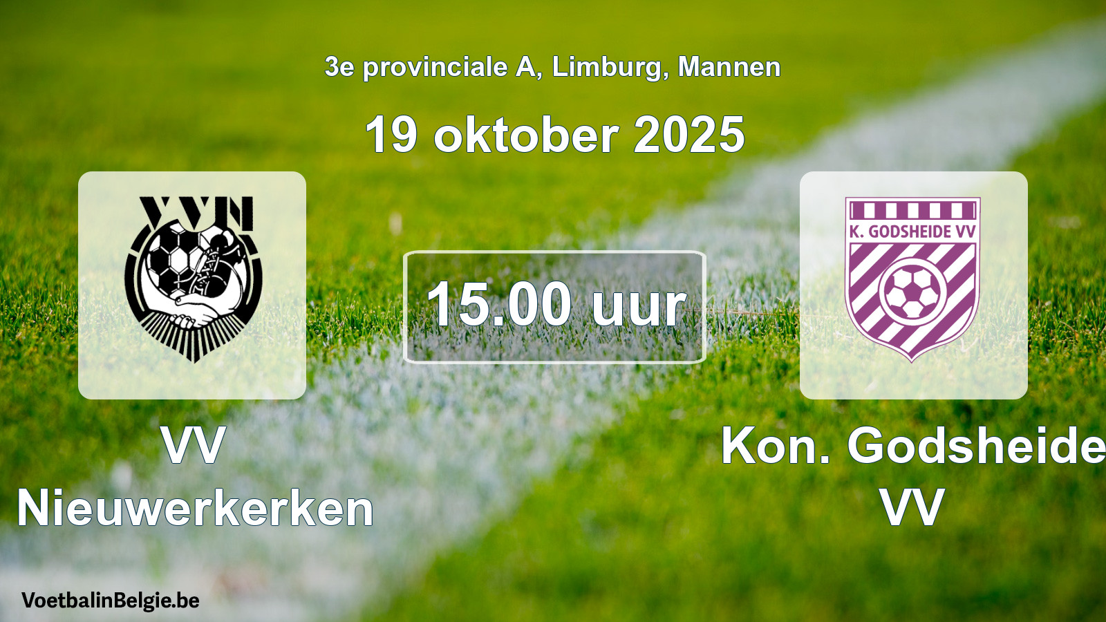 Scheduled match men football: VV Nieuwerkerken - Kon. Godsheide VV (19 October 2025)