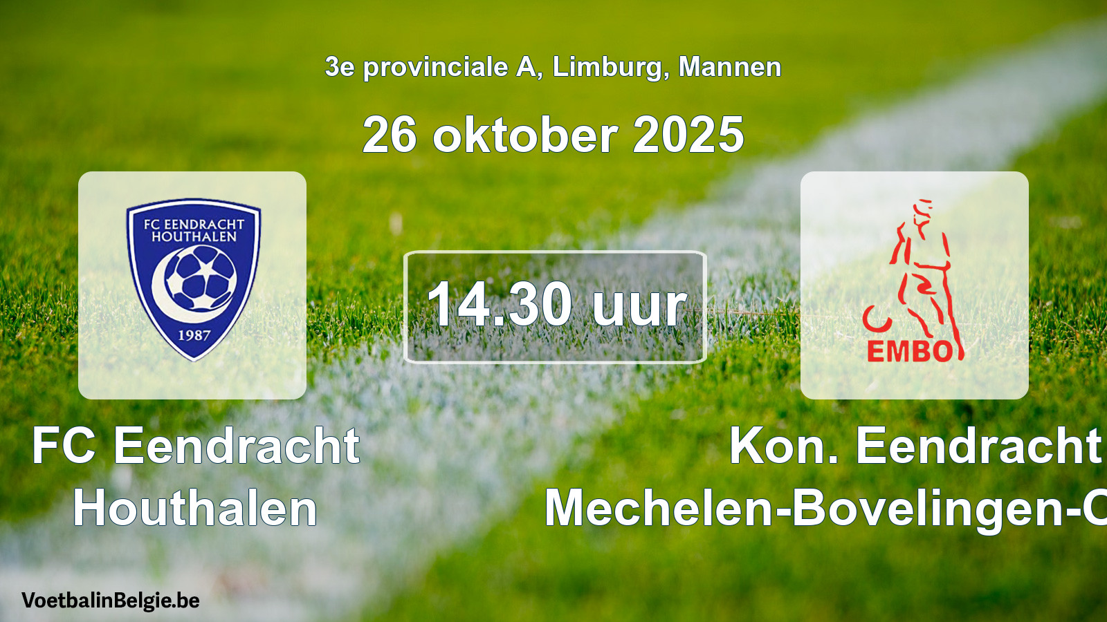 Scheduled match men football: FC Eendracht Houthalen - Kon. Eendracht Mechelen-Bovelingen-Opheers (26 October 2025)