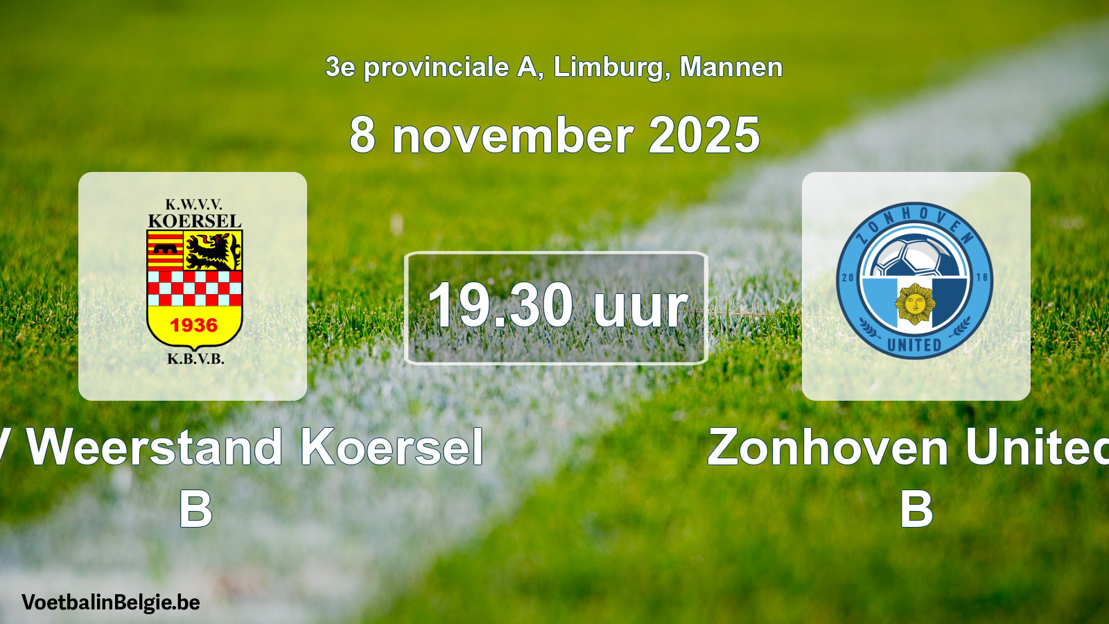 Scheduled match men football: KVV Weerstand Koersel B - Zonhoven United B (8 November 2025)