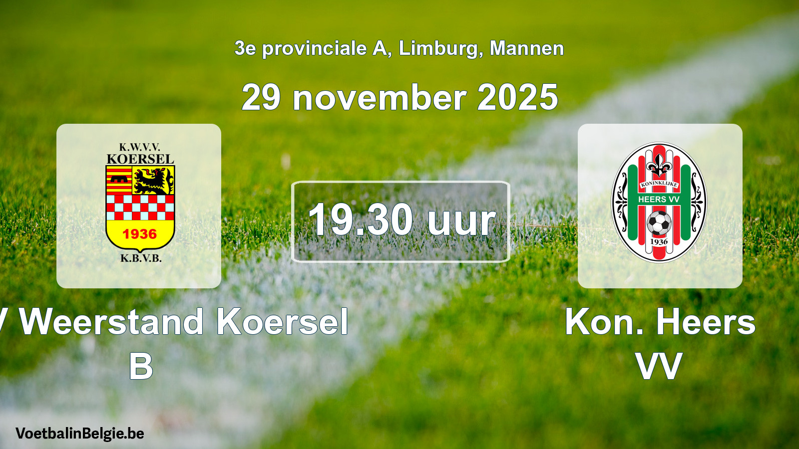 Scheduled match men football: KVV Weerstand Koersel B - Kon. Heers VV (29 November 2025)