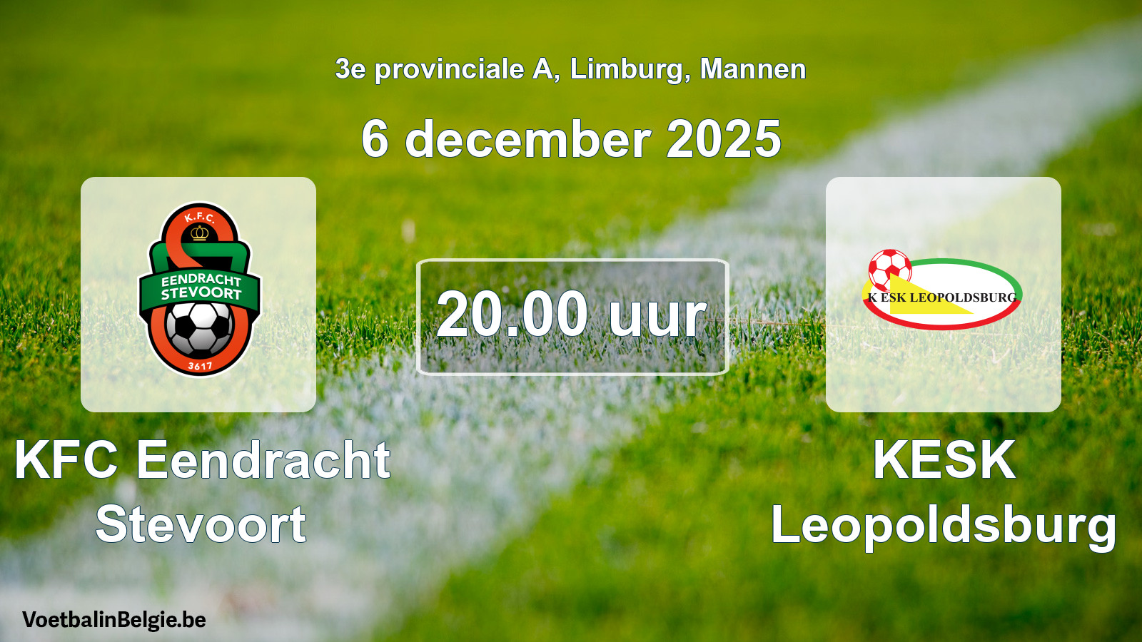 Scheduled match men football: KFC Eendracht Stevoort - KESK Leopoldsburg (6 December 2025)