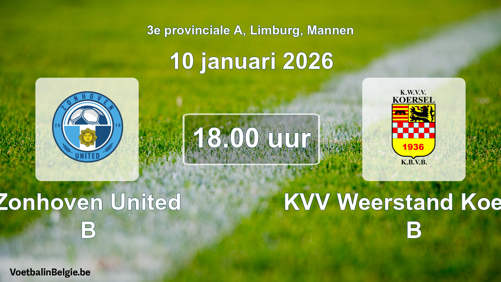 Scheduled match men football: Zonhoven United B - KVV Weerstand Koersel B (10 January 2026)