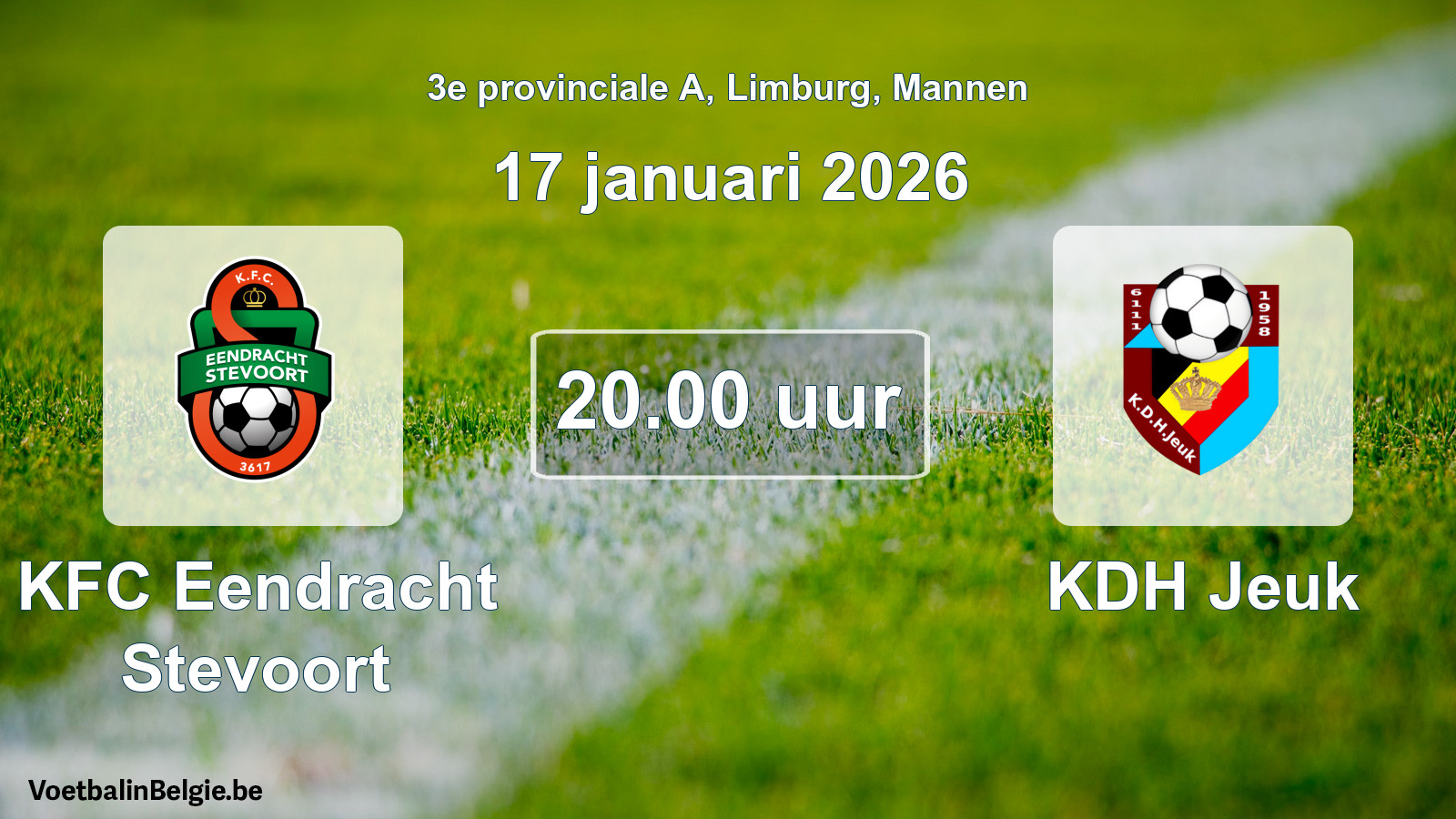 Scheduled match men football: KFC Eendracht Stevoort - KDH Jeuk (17 January 2026)