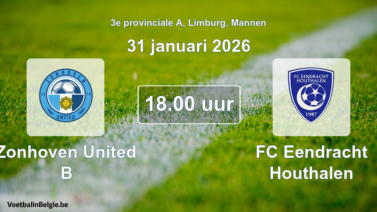 Geplantes Spiel männer-Fußball: Zonhoven United B - FC Eendracht Houthalen (31 Januar 2026)