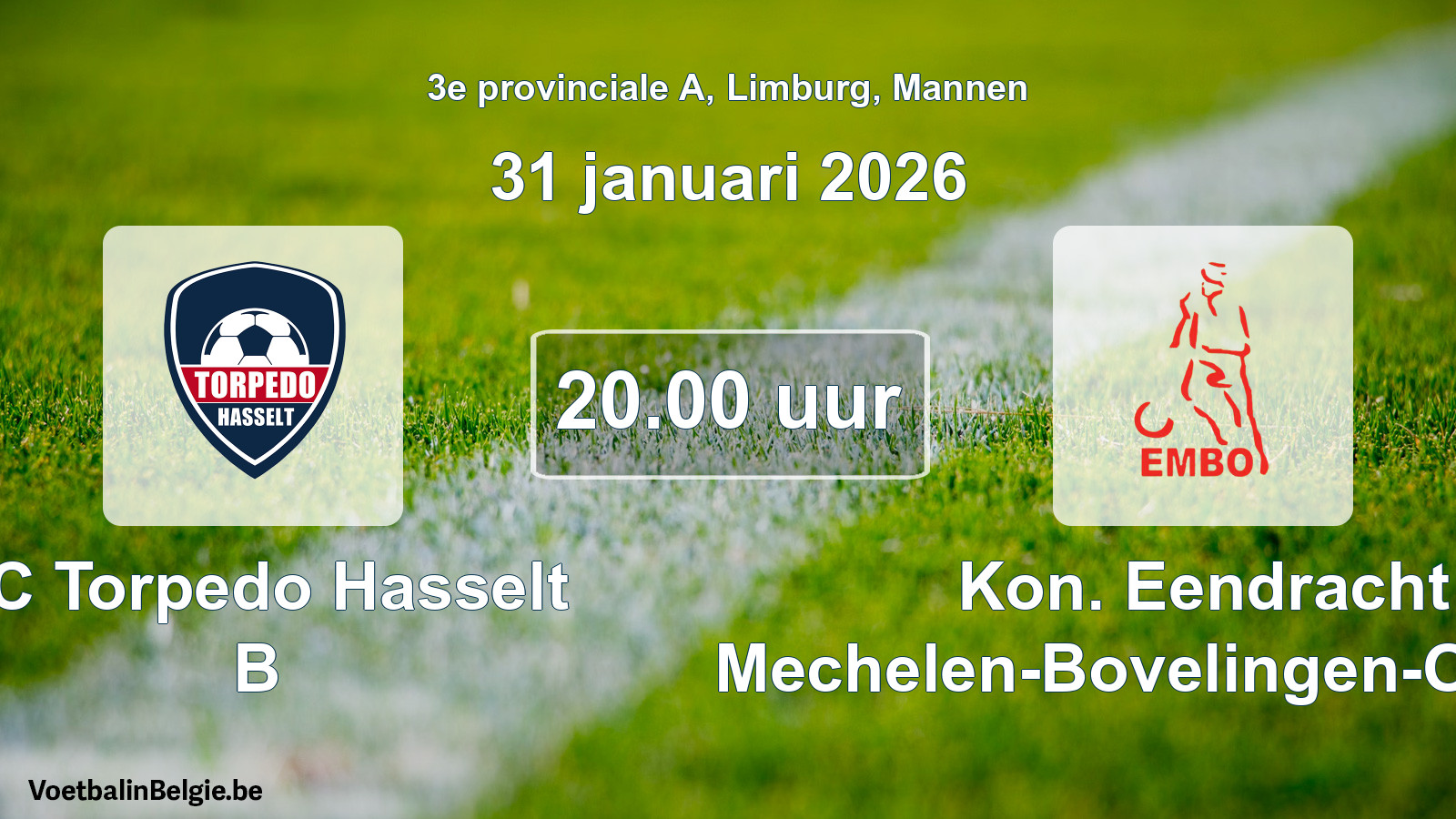 Scheduled match men football: FC Torpedo Hasselt B - Kon. Eendracht Mechelen-Bovelingen-Opheers (31 January 2026)