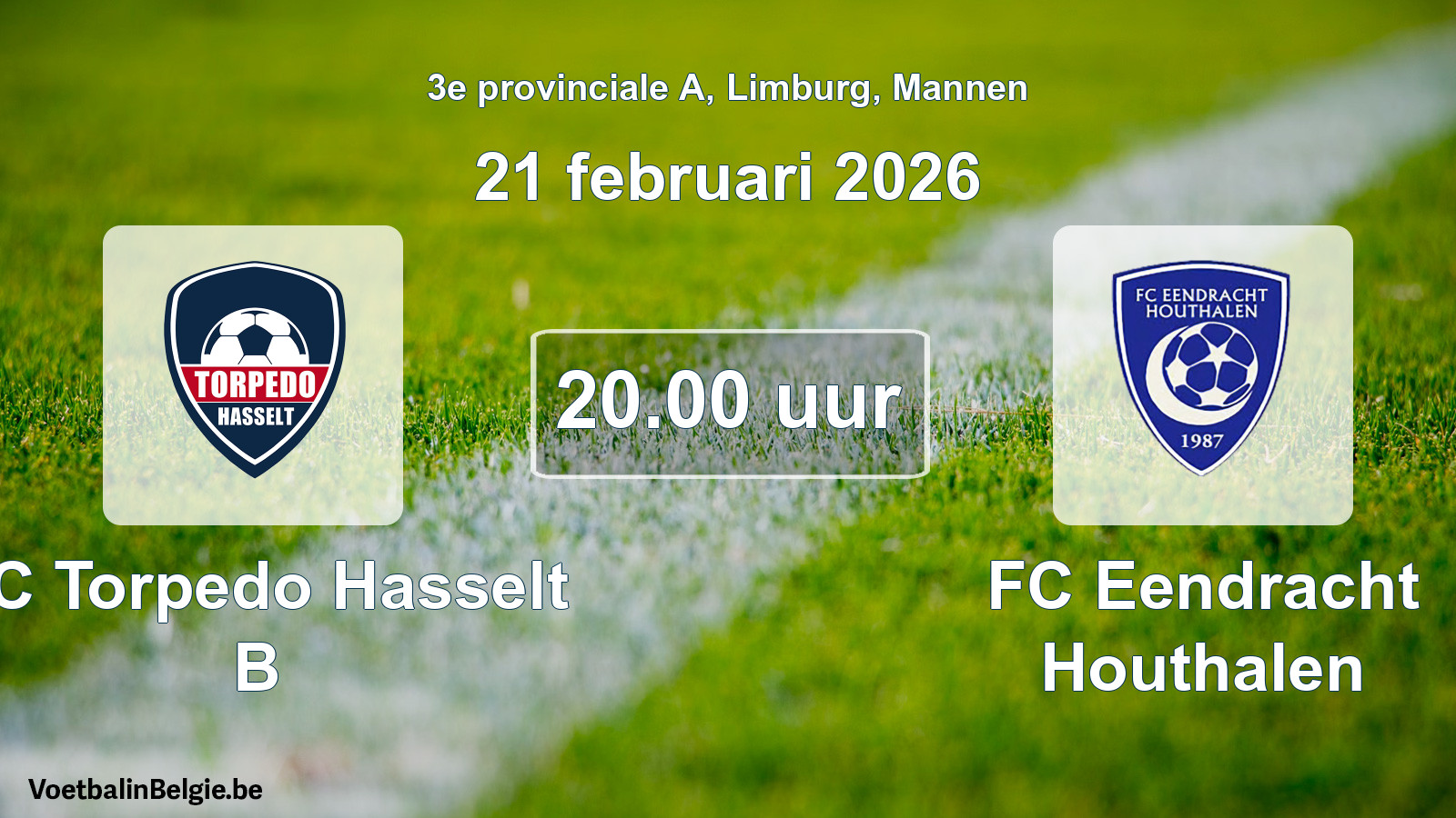 Scheduled match men football: FC Torpedo Hasselt B - FC Eendracht Houthalen (21 February 2026)