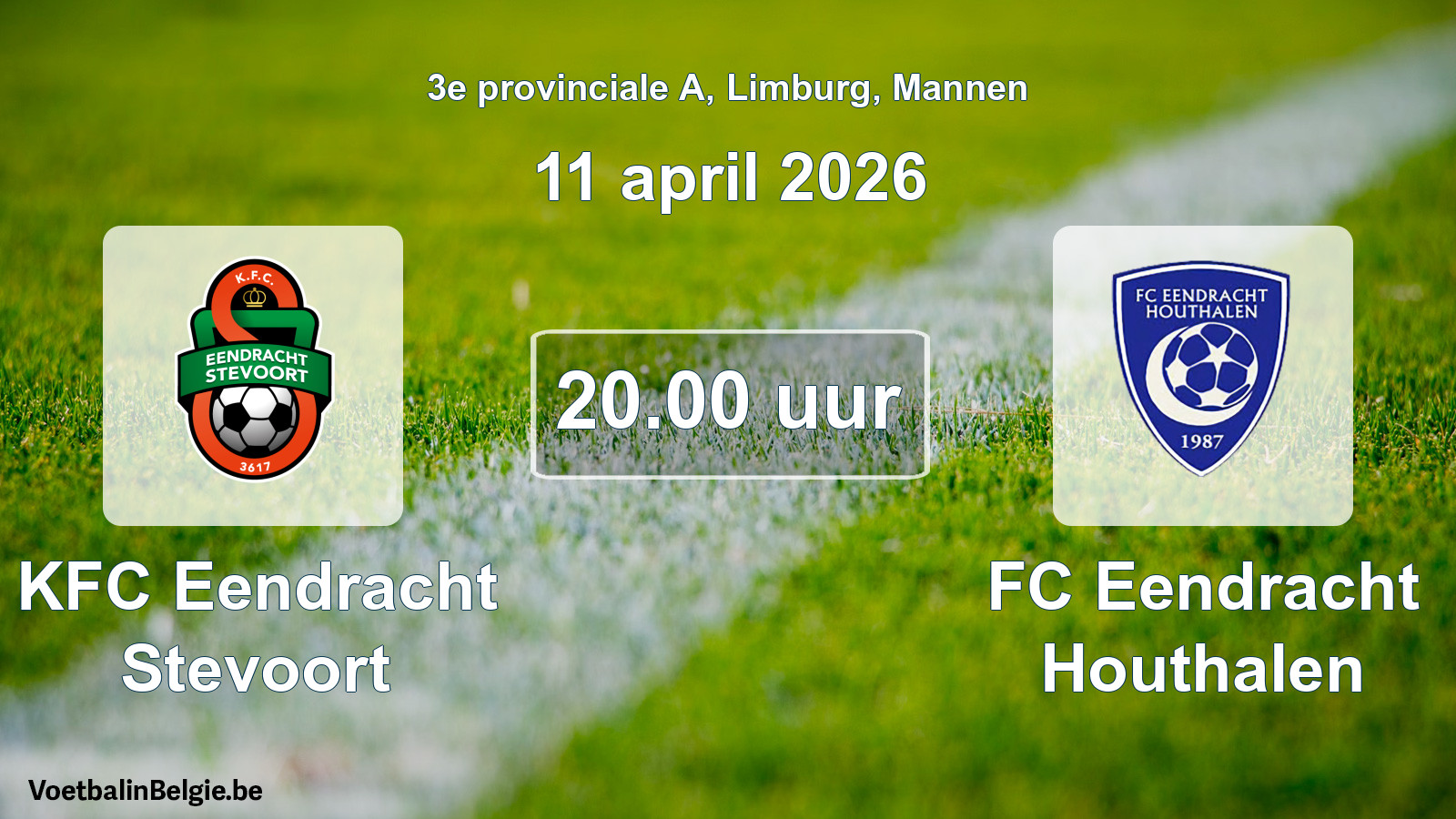 Scheduled match men football: KFC Eendracht Stevoort - FC Eendracht Houthalen (11 April 2026)
