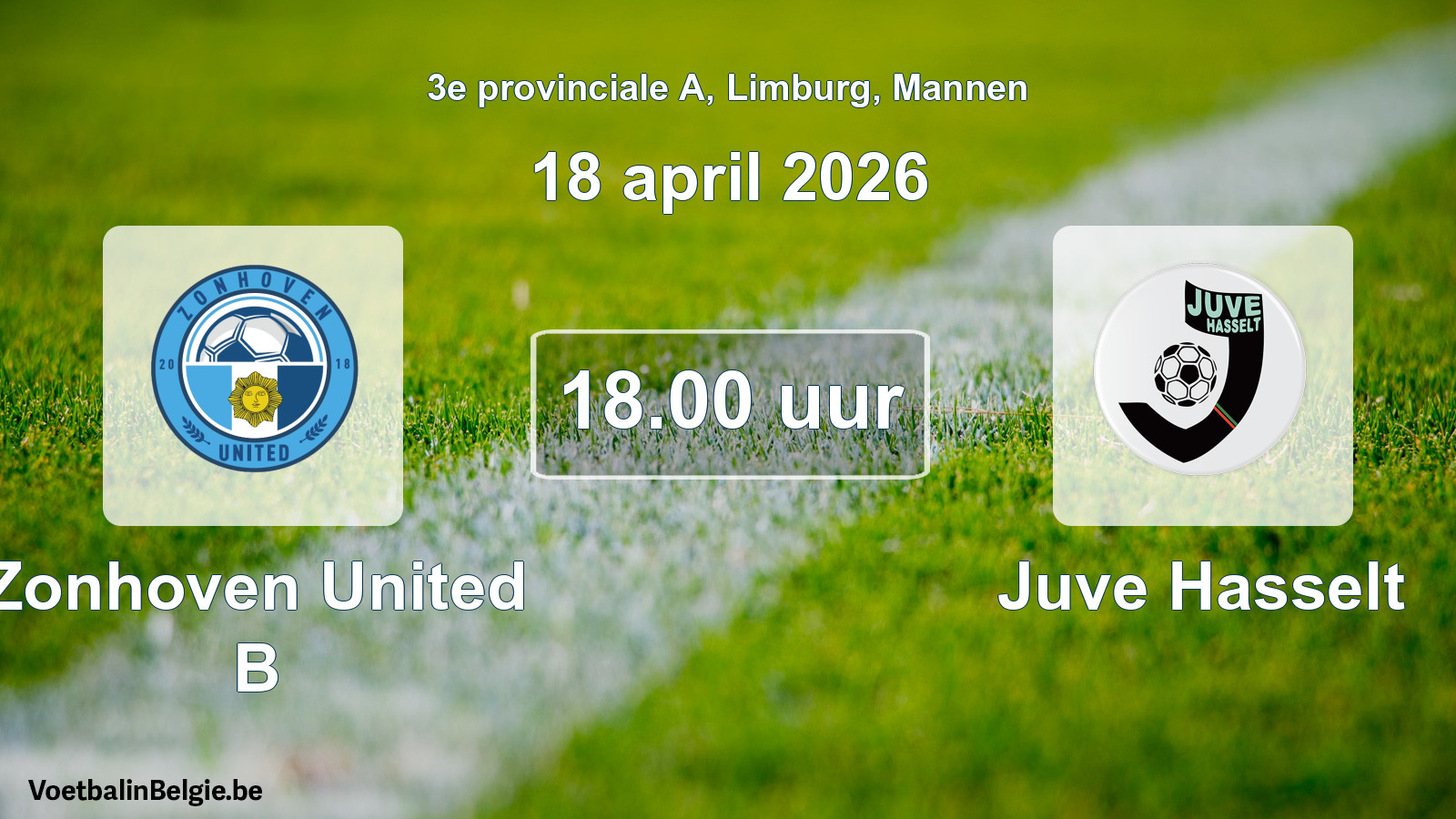 Scheduled match men football: Zonhoven United B - Juve Hasselt (18 April 2026)