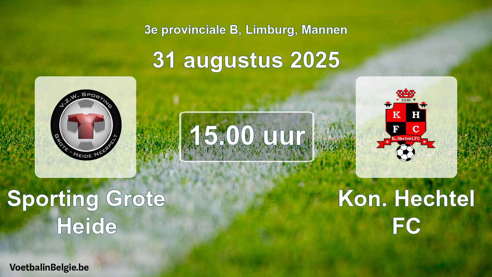 Scheduled match men football: Sporting Grote Heide - Kon. Hechtel FC (31 August 2025)