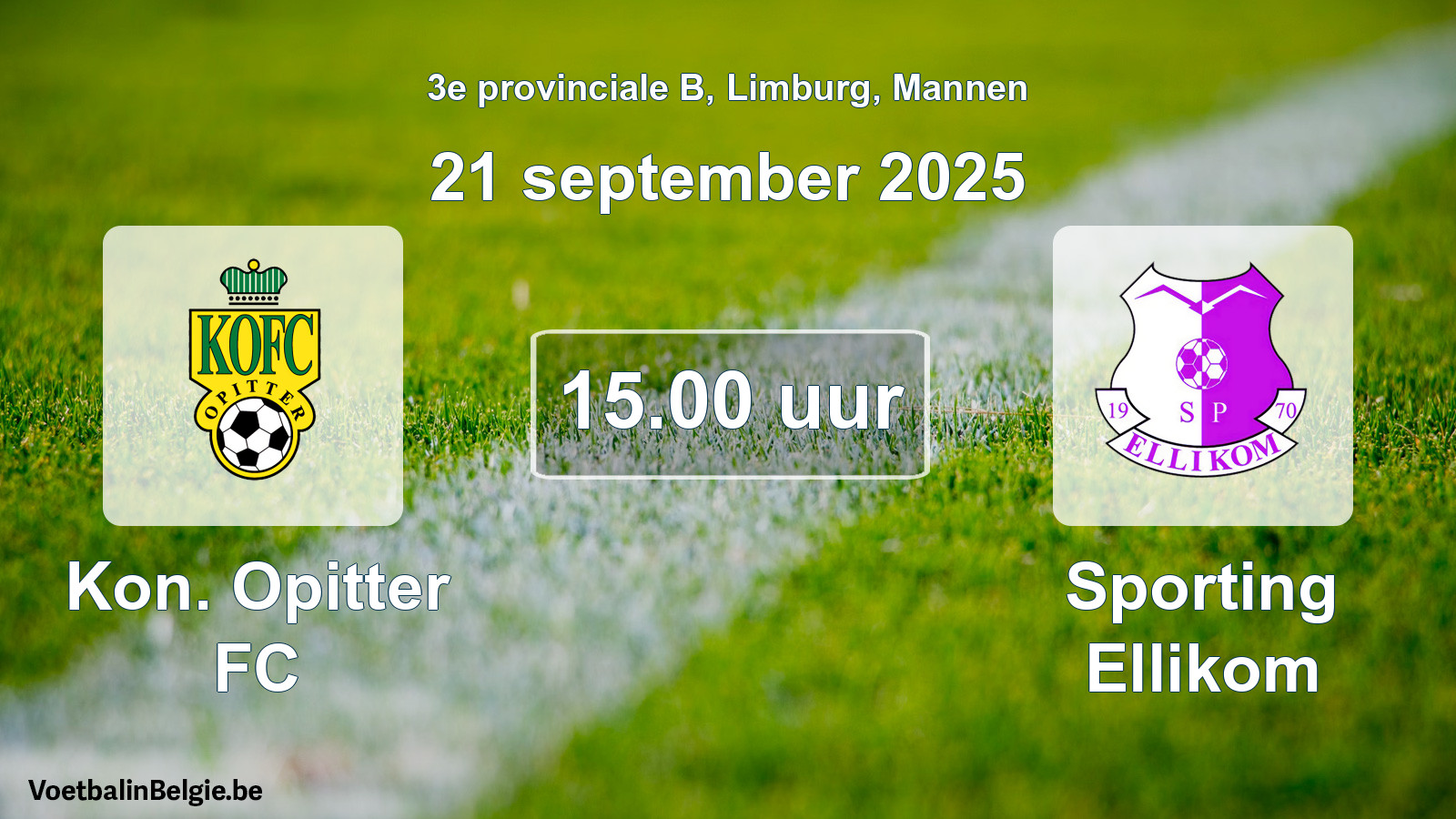 Scheduled match men football: Kon. Opitter FC - Sporting Ellikom (21 September 2025)