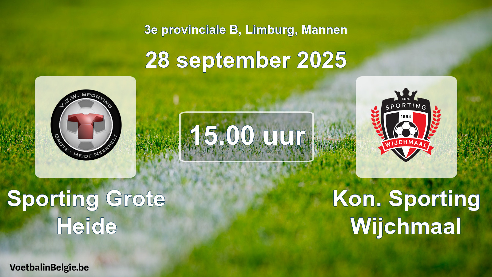 Scheduled match men football: Sporting Grote Heide - Kon. Sporting Wijchmaal (28 September 2025)