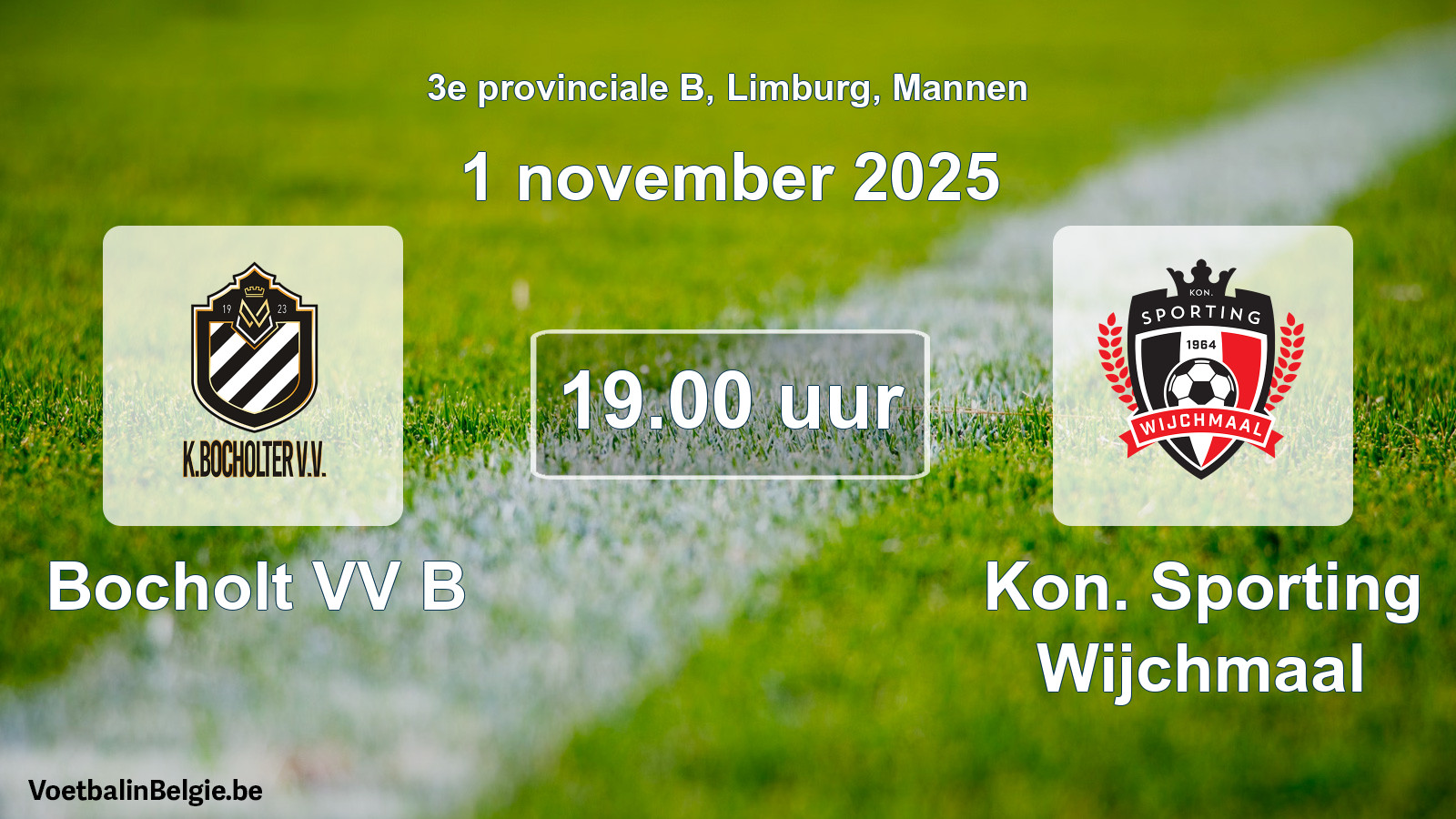 Scheduled match men football: Bocholt VV B - Kon. Sporting Wijchmaal (1 November 2025)