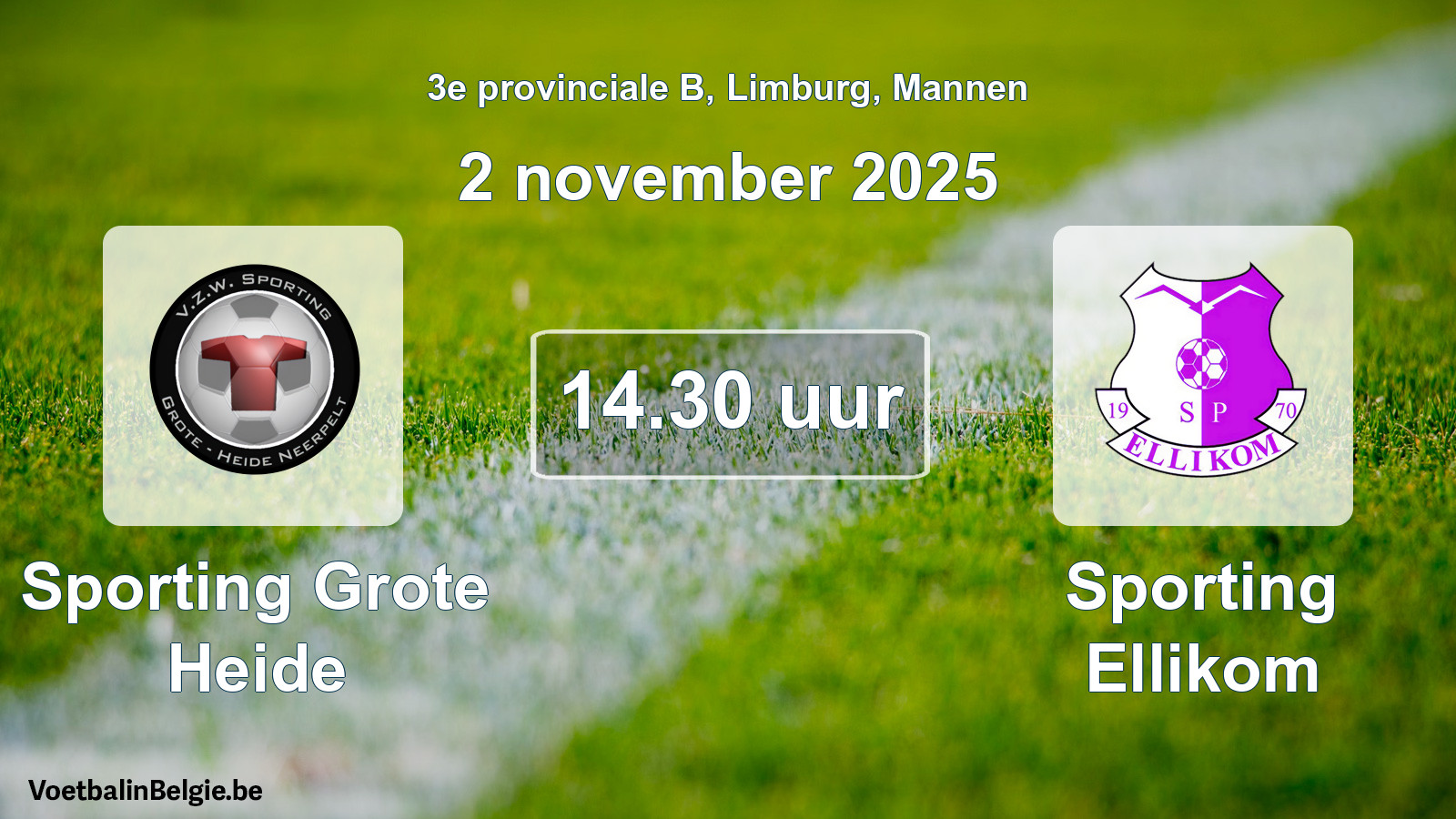 Scheduled match men football: Sporting Grote Heide - Sporting Ellikom (2 November 2025)