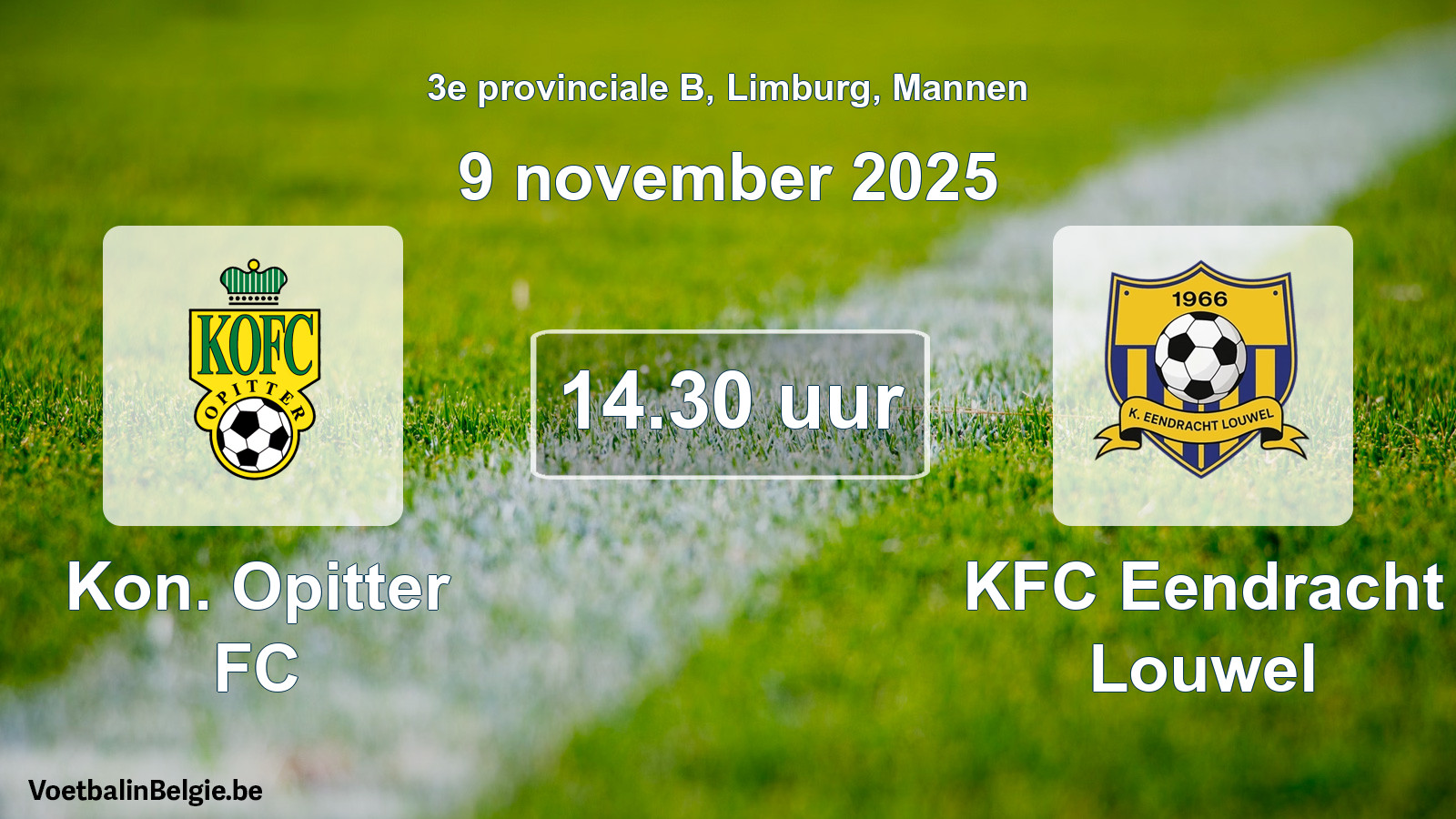 Scheduled match men football: Kon. Opitter FC - KFC Eendracht Louwel (9 November 2025)