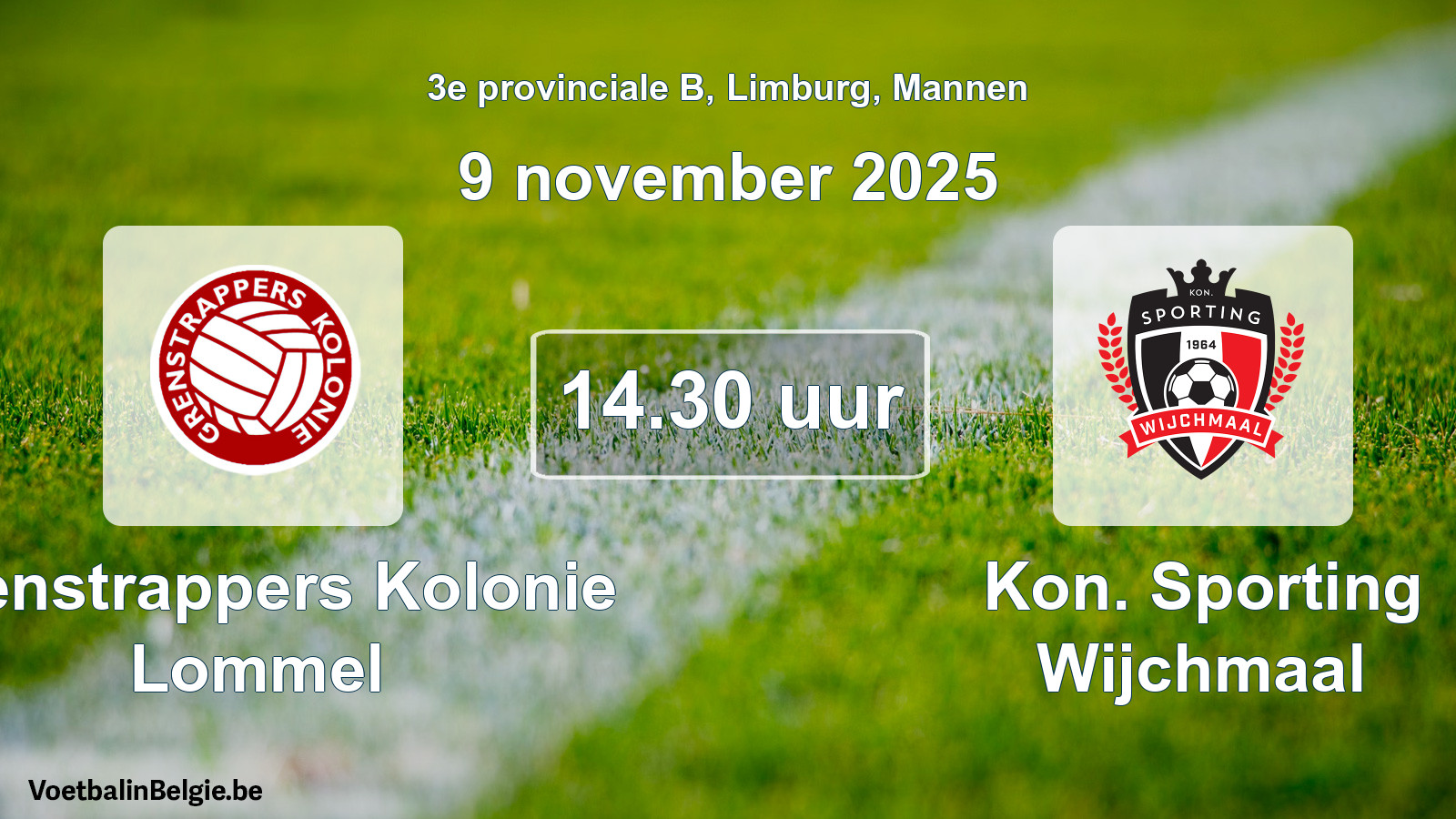 Scheduled match men football: Grenstrappers Kolonie Lommel - Kon. Sporting Wijchmaal (9 November 2025)
