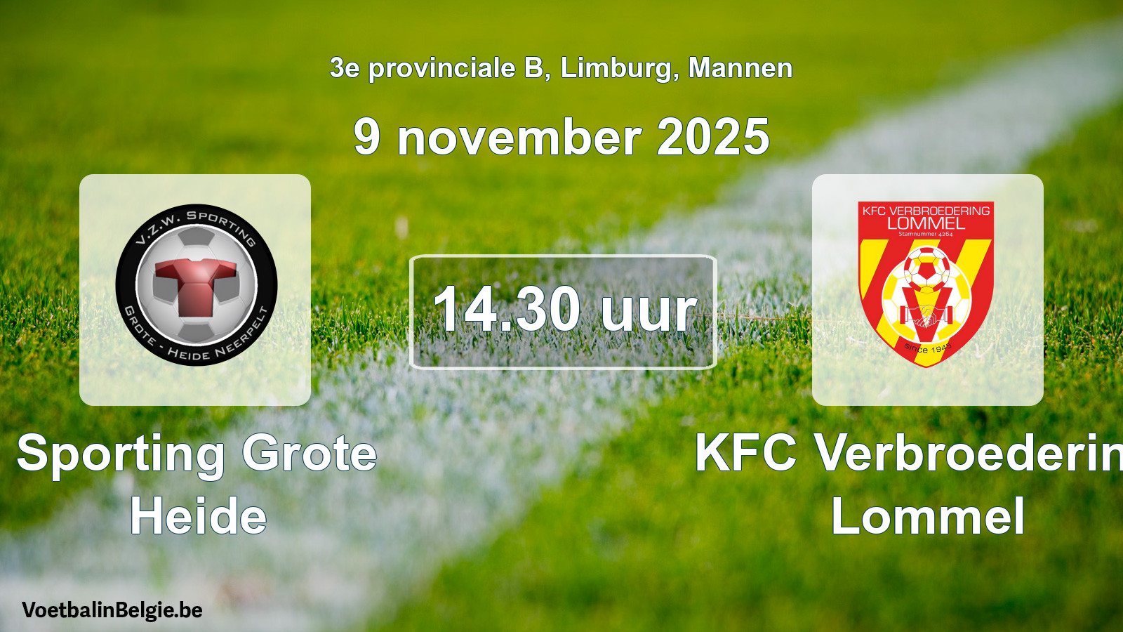 Scheduled match men football: Sporting Grote Heide - KFC Verbroedering Lommel (9 November 2025)