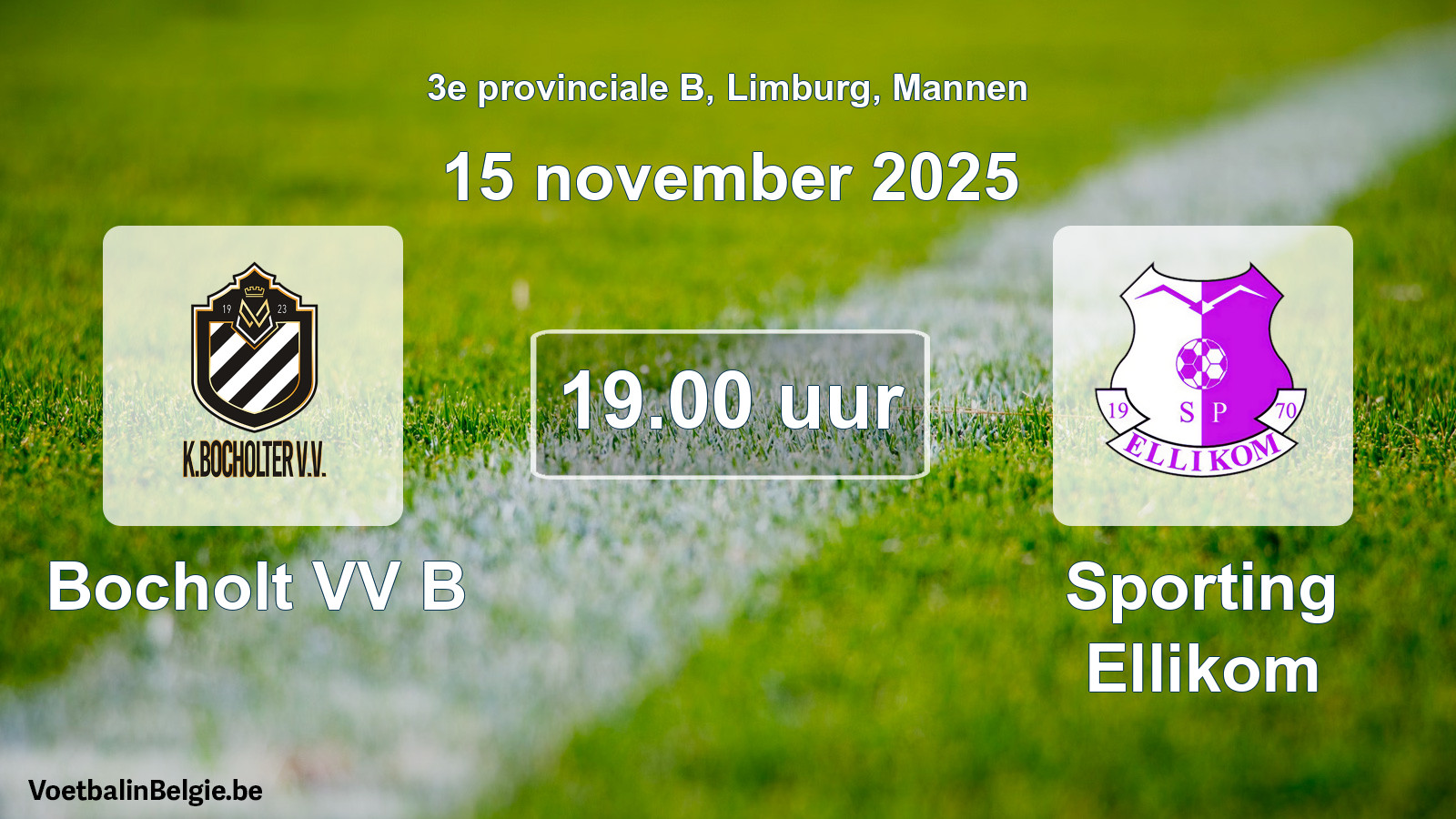 Scheduled match men football: Bocholt VV B - Sporting Ellikom (15 November 2025)