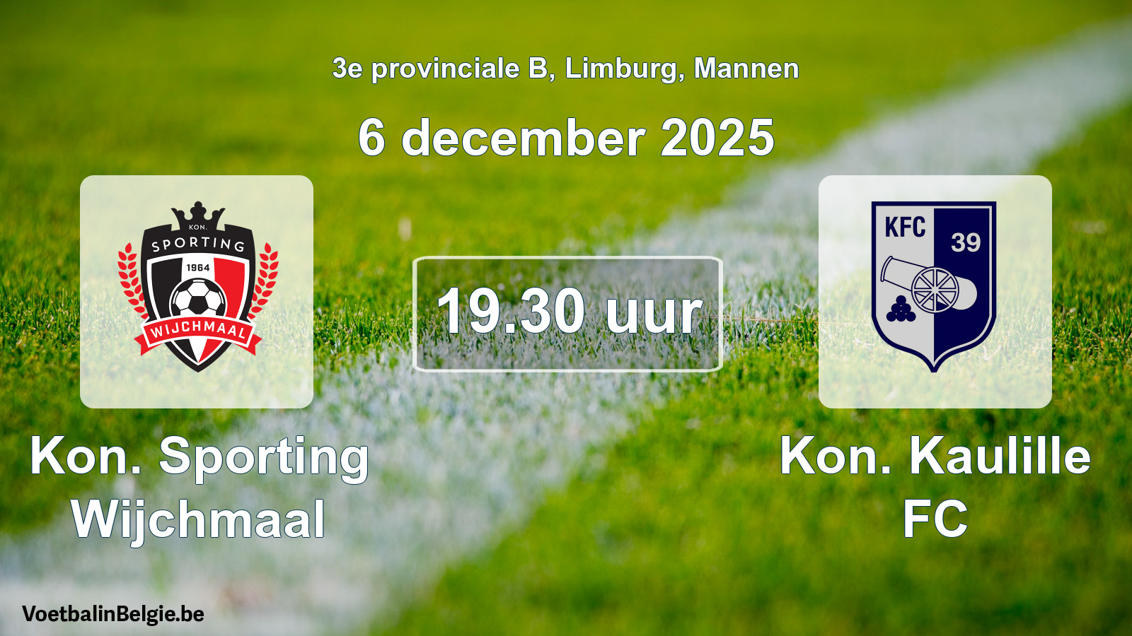 Scheduled match men football: Kon. Sporting Wijchmaal - Kon. Kaulille FC (6 December 2025)