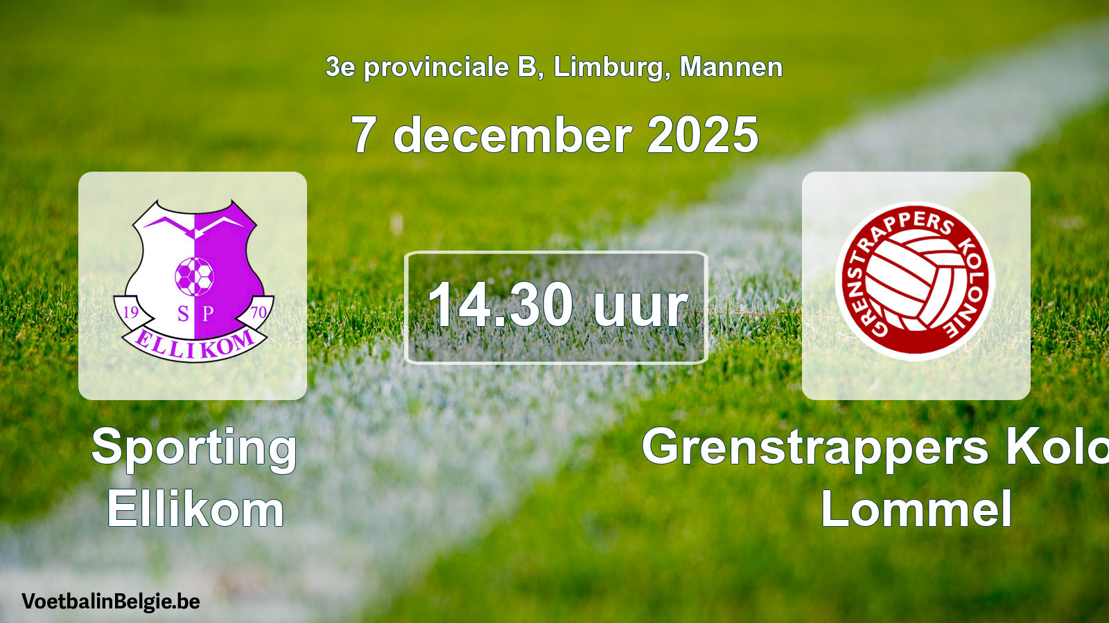 Scheduled match men football: Sporting Ellikom - Grenstrappers Kolonie Lommel (7 December 2025)