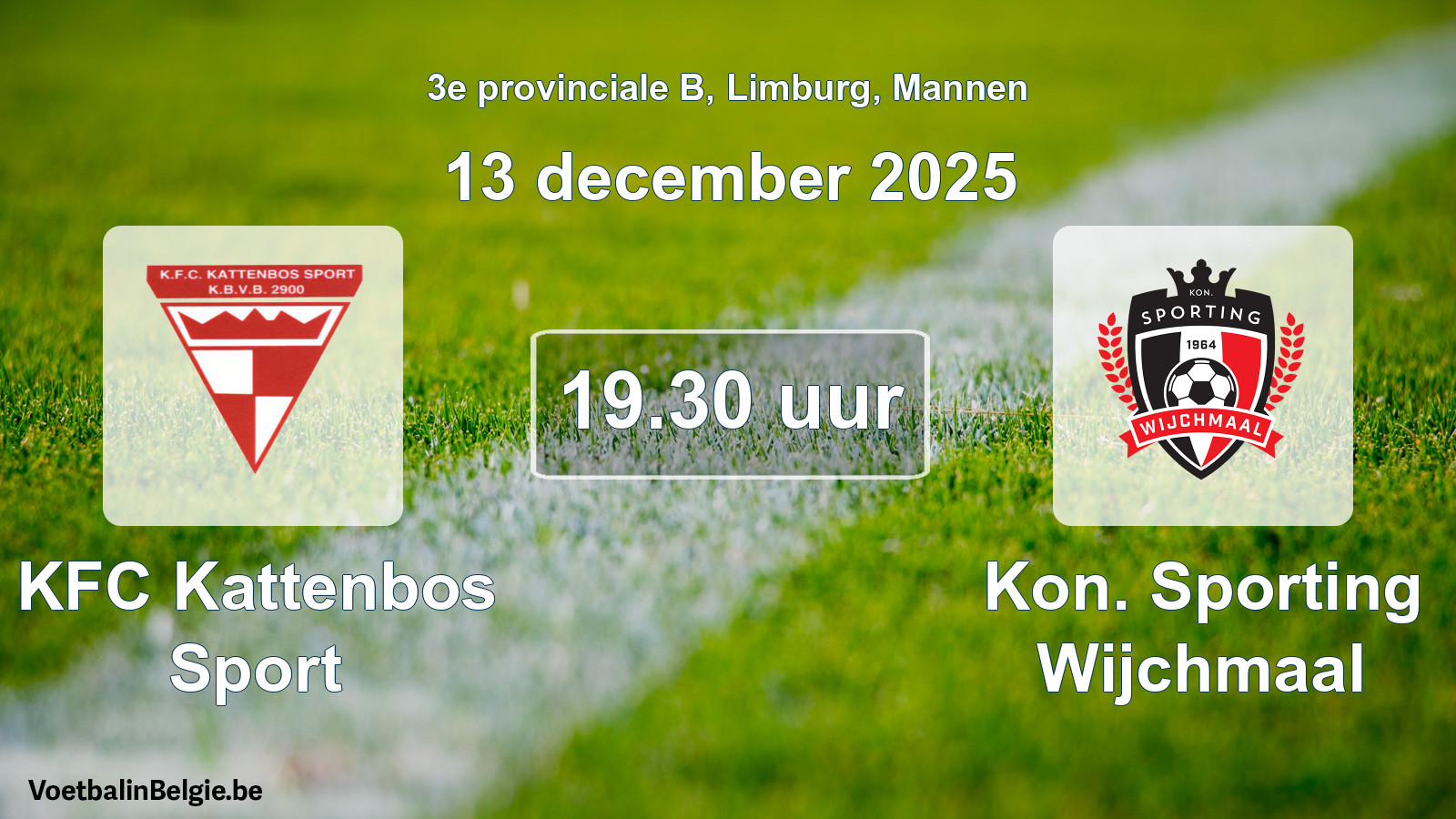Scheduled match men football: KFC Kattenbos Sport - Kon. Sporting Wijchmaal (13 December 2025)