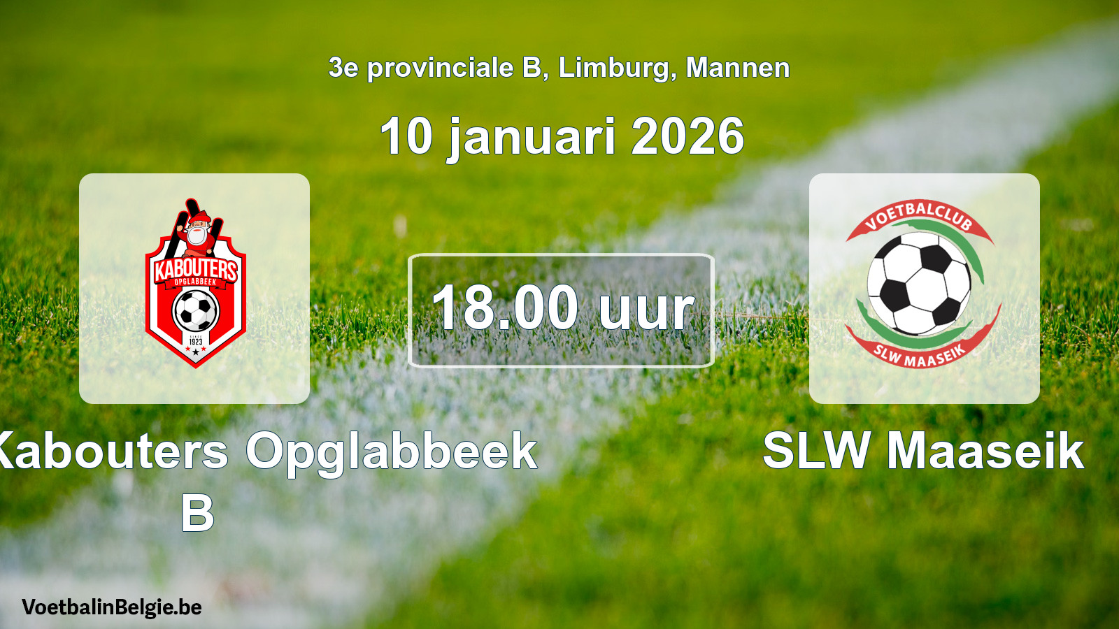 Scheduled match men football: KFC Kabouters Opglabbeek B - SLW Maaseik (10 January 2026)
