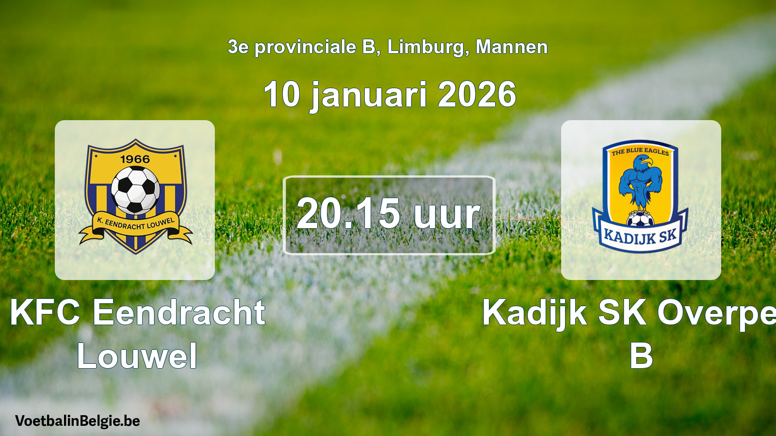Scheduled match men football: KFC Eendracht Louwel - Kadijk SK Overpelt B (10 January 2026)