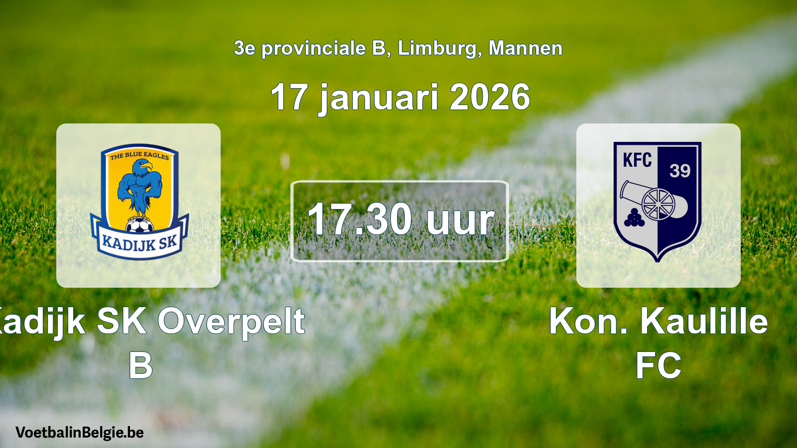 Geplande wedstrijd mannenvoetbal: Kadijk SK Overpelt B - Kon. Kaulille FC (17 januari 2026)
