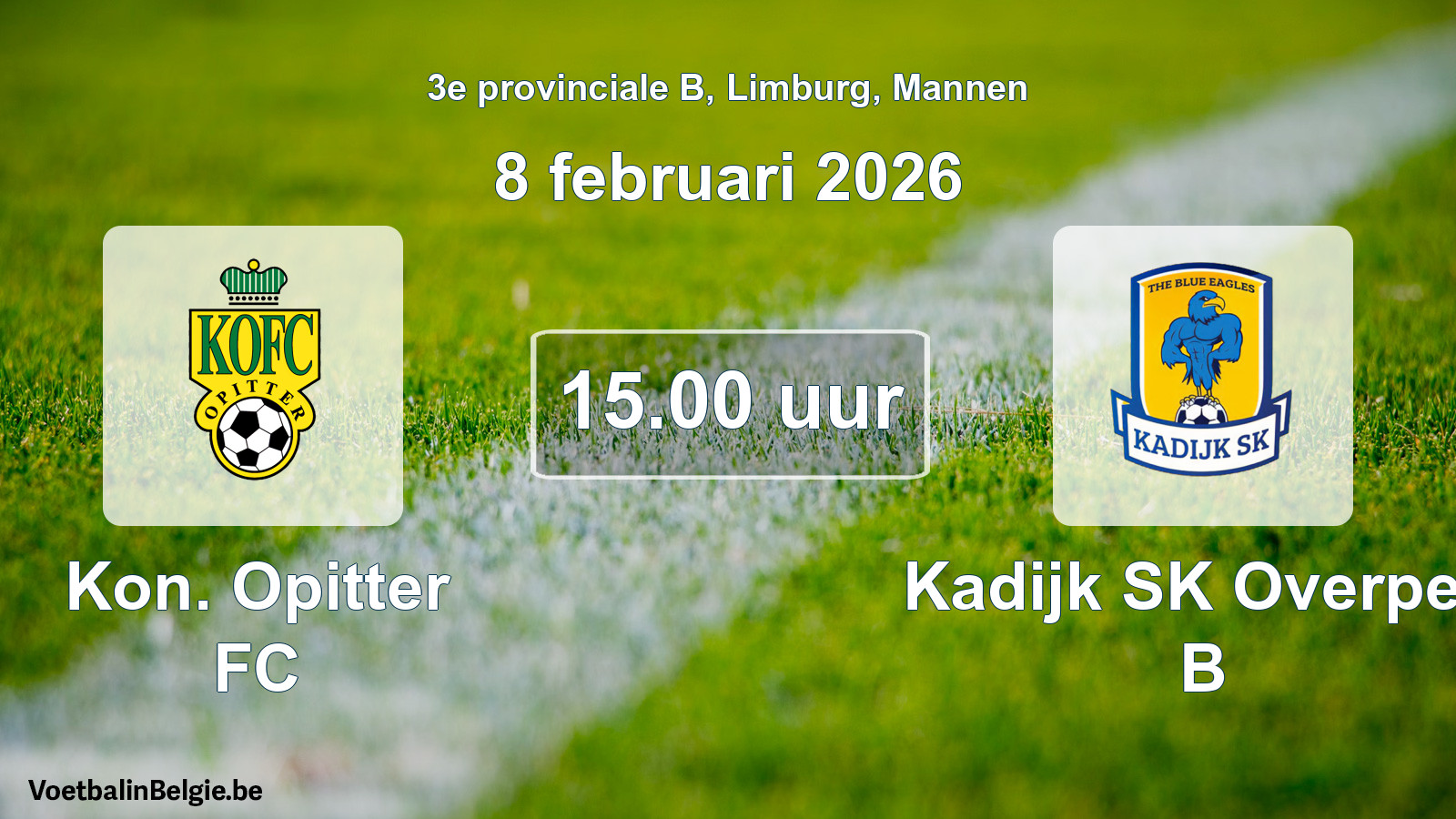 Scheduled match men football: Kon. Opitter FC - Kadijk SK Overpelt B (8 February 2026)