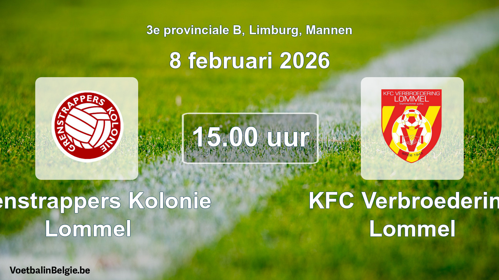 Scheduled match men football: Grenstrappers Kolonie Lommel - KFC Verbroedering Lommel (8 February 2026)