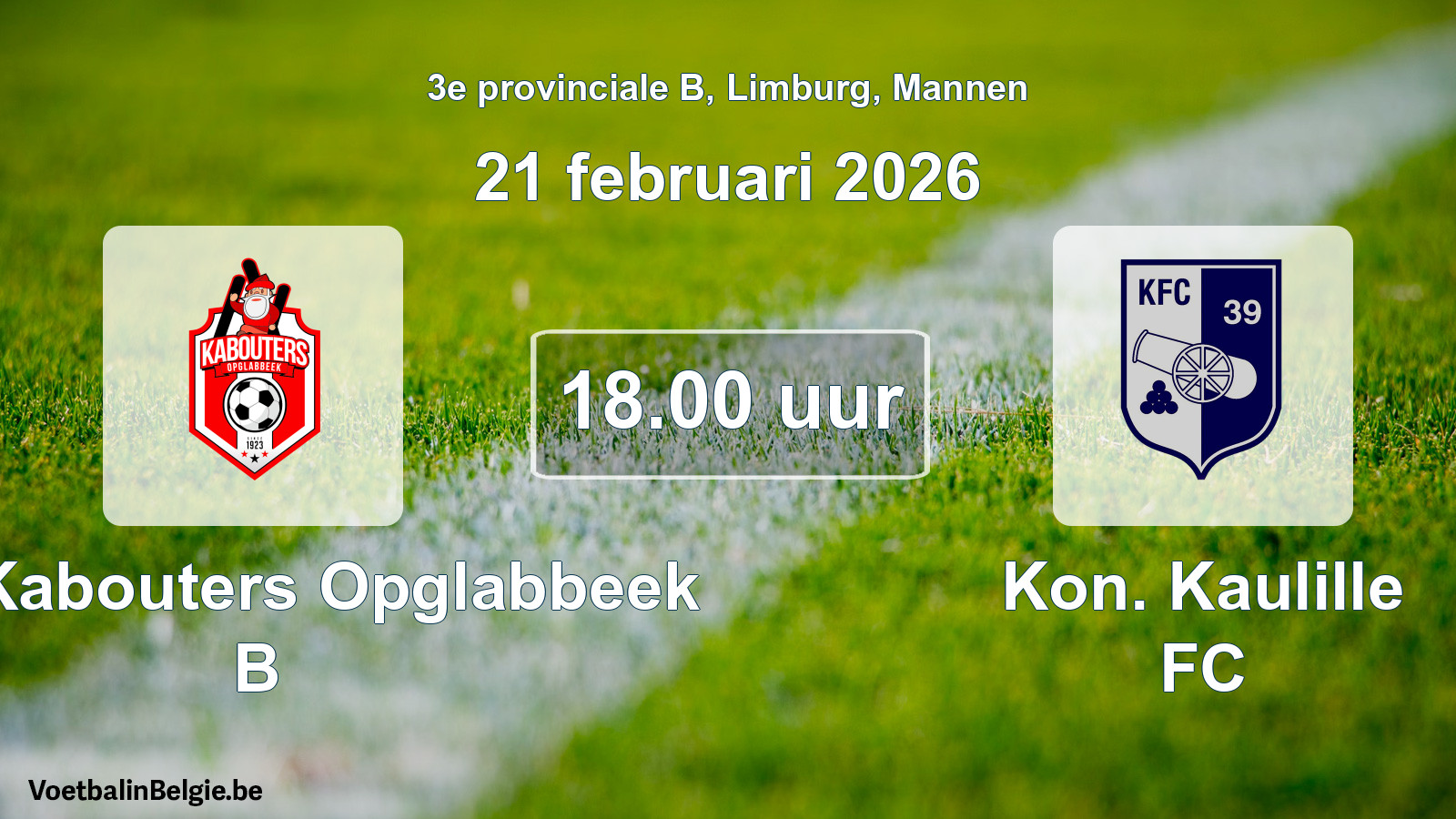 Scheduled match men football: KFC Kabouters Opglabbeek B - Kon. Kaulille FC (21 February 2026)