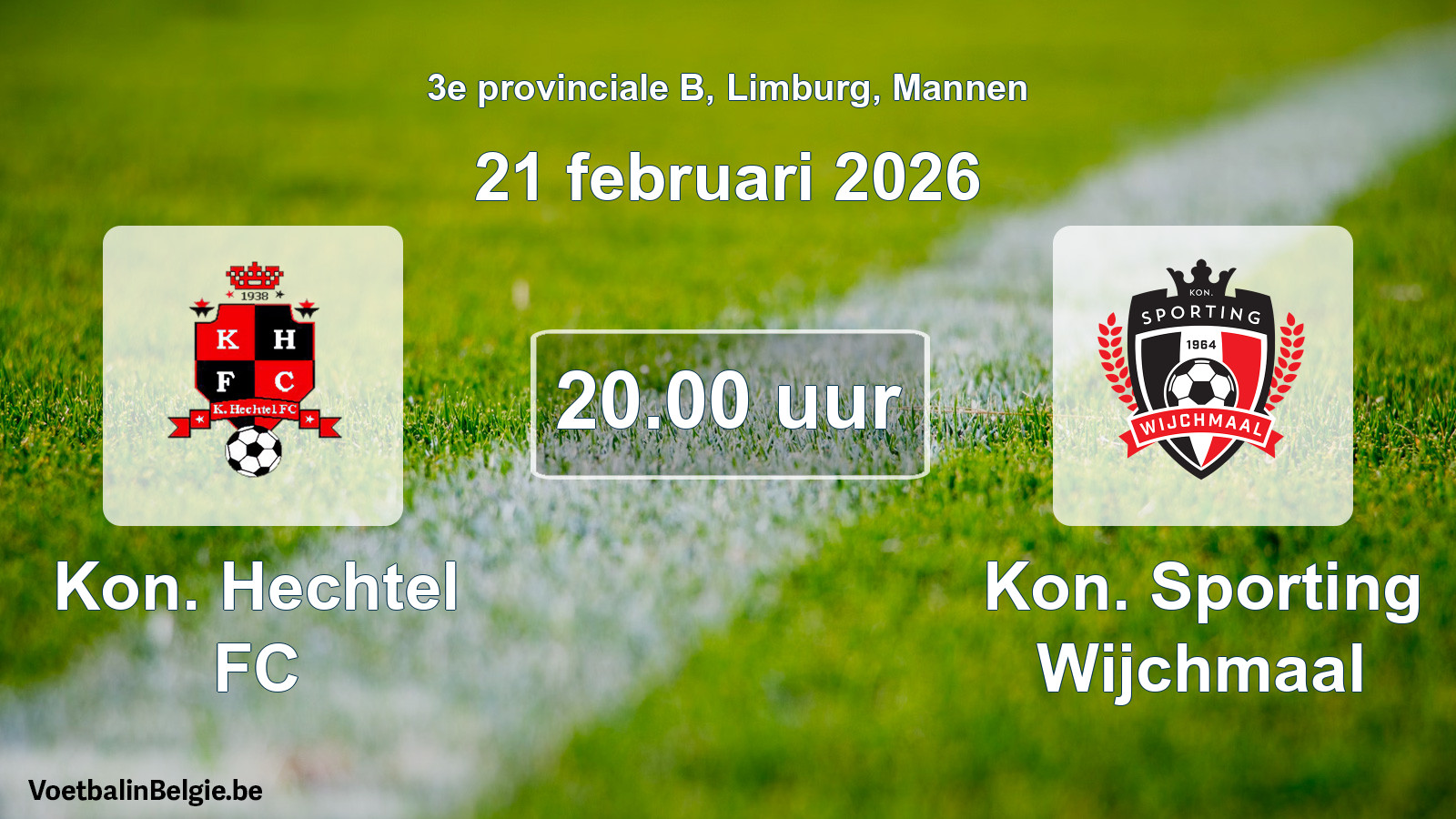 Scheduled match men football: Kon. Hechtel FC - Kon. Sporting Wijchmaal (21 February 2026)