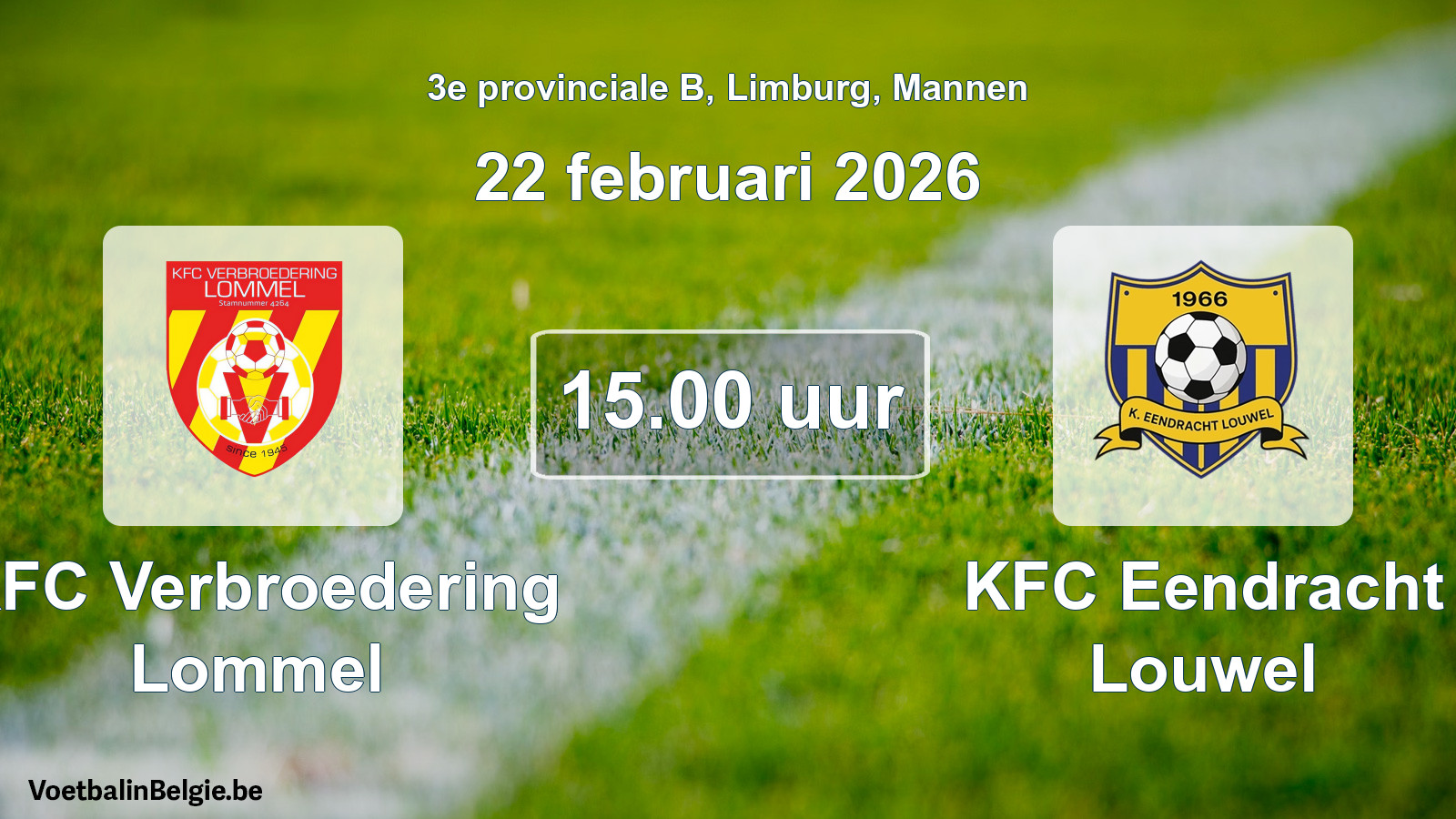 Scheduled match men football: KFC Verbroedering Lommel - KFC Eendracht Louwel (22 February 2026)