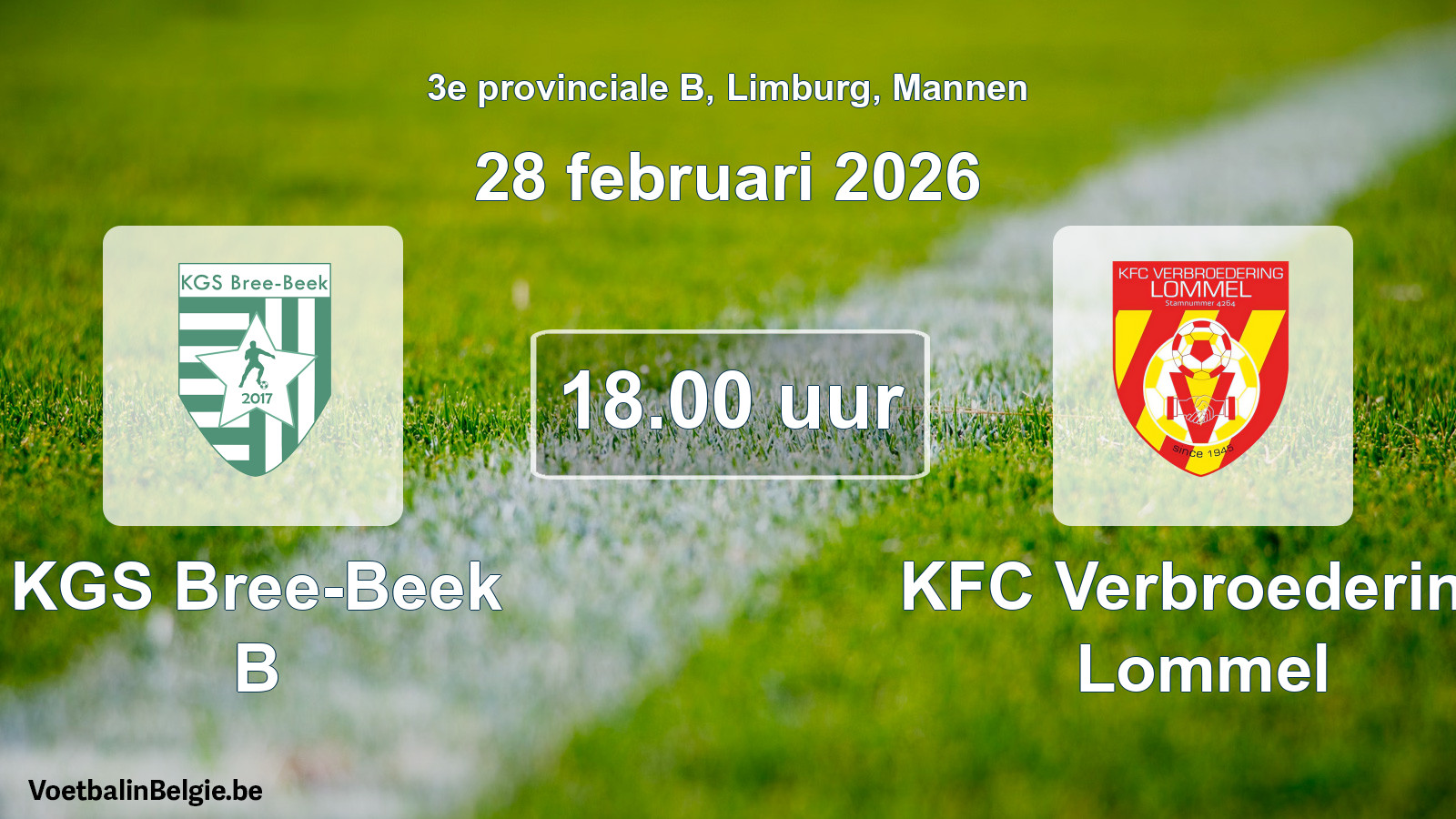Scheduled match men football: KGS Bree-Beek B - KFC Verbroedering Lommel (28 February 2026)