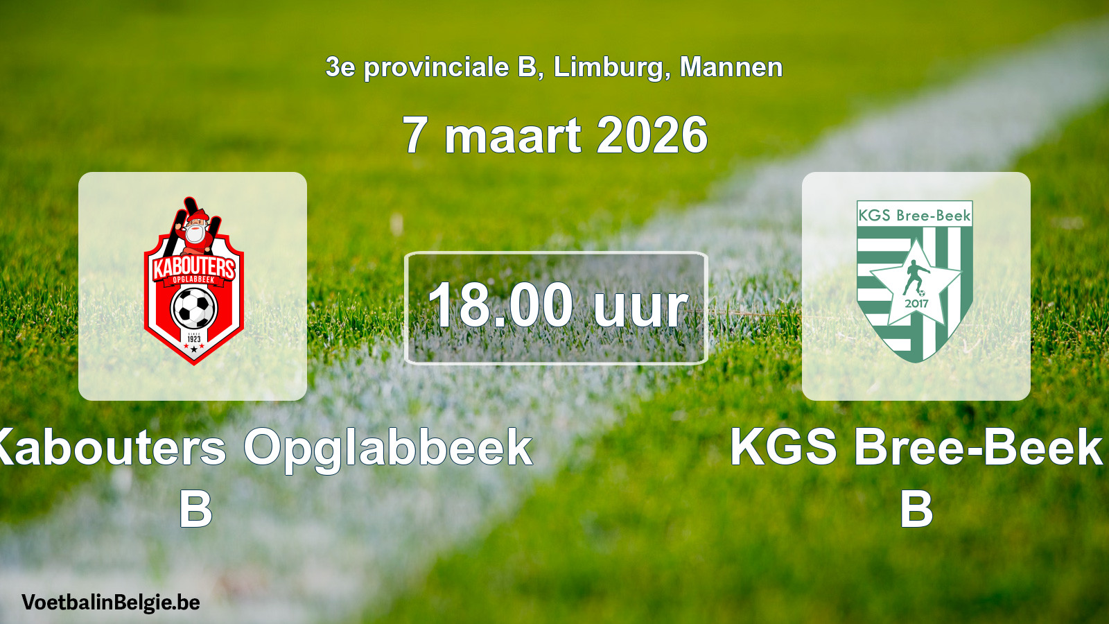 Scheduled match men football: KFC Kabouters Opglabbeek B - KGS Bree-Beek B (7 March 2026)